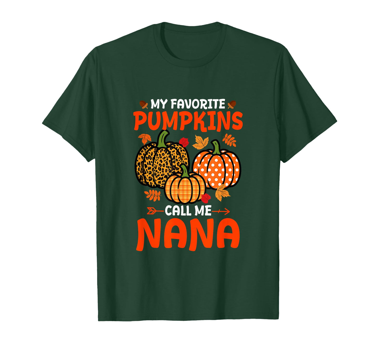 My Favorite Pumpkins Call Me Nana Thanksgiving Family T-Shirt