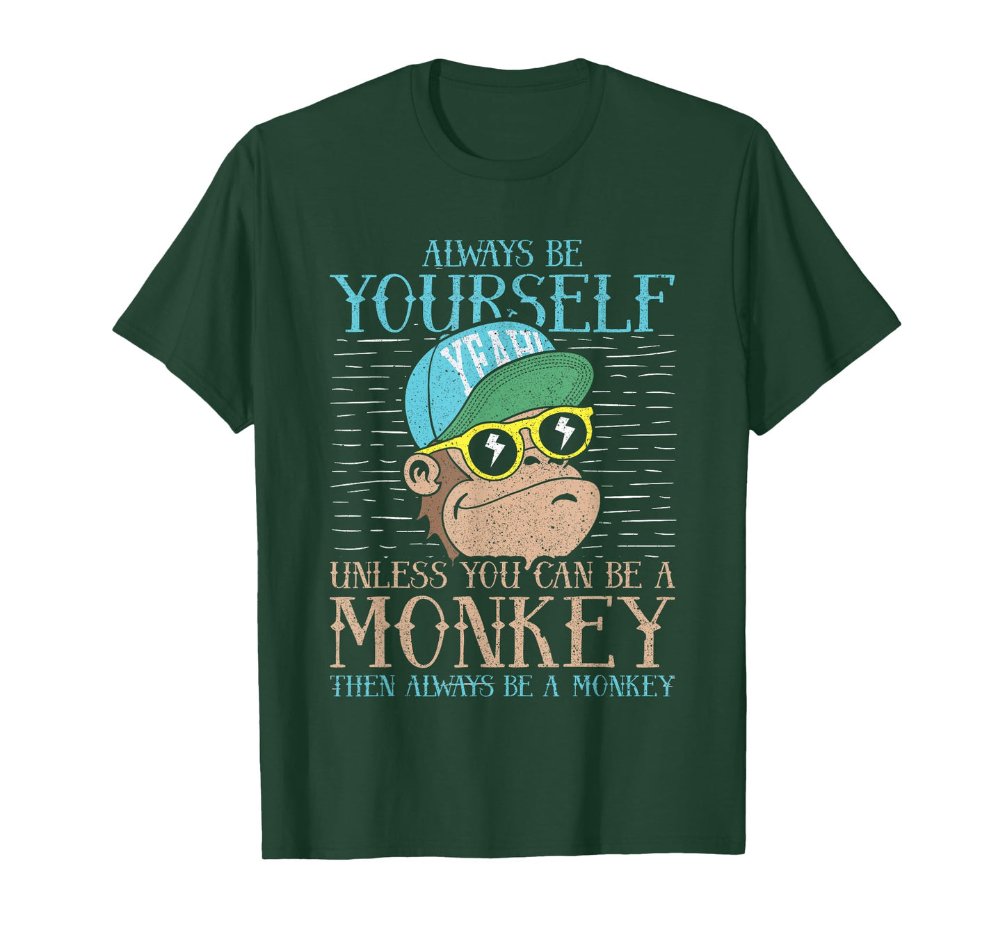 Always Be Yourself Unless You Can Be A Monkey Shirt Gift T-Shirt