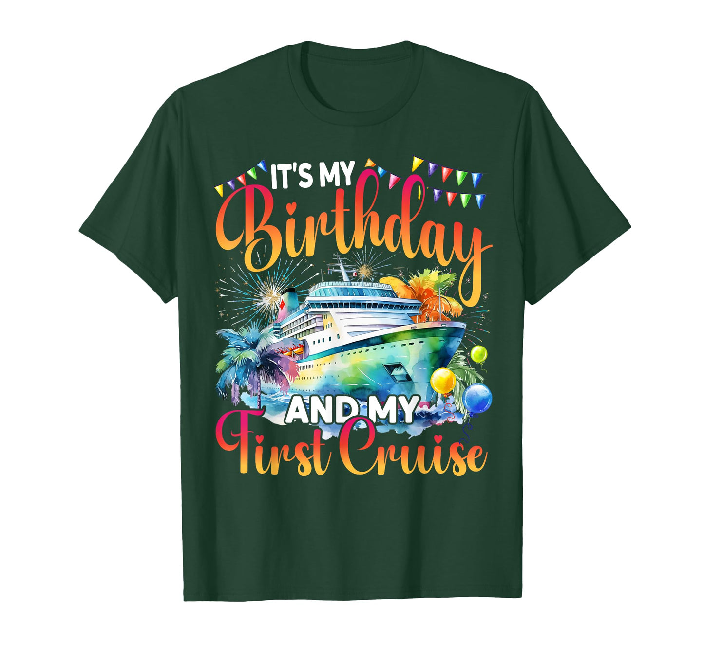 It's My Birthday And My First Cruise Ship Vacation Party T-Shirt