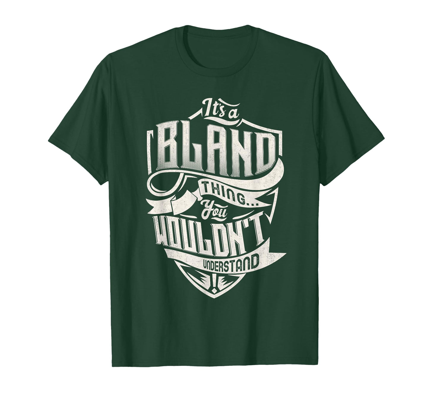 It's A BLAND Thing You Wouldn't Understand Family Name T-Shirt