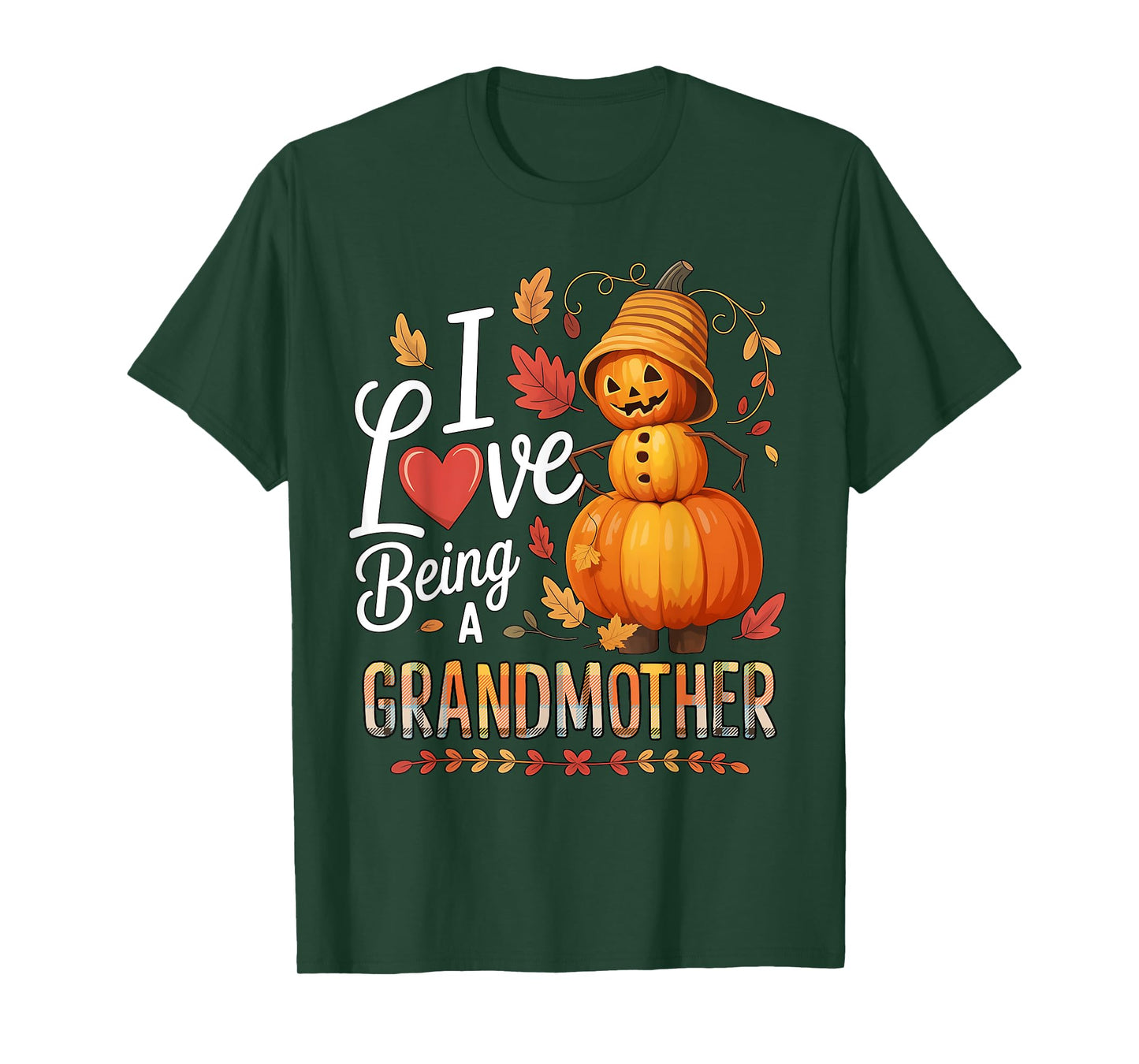 I Love Being A Grandmother Fall Autumn Women Thanksgiving T-Shirt