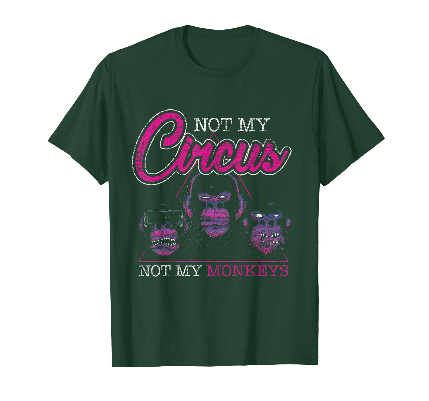 Not My Circus Not My Monkeys T-Shirt