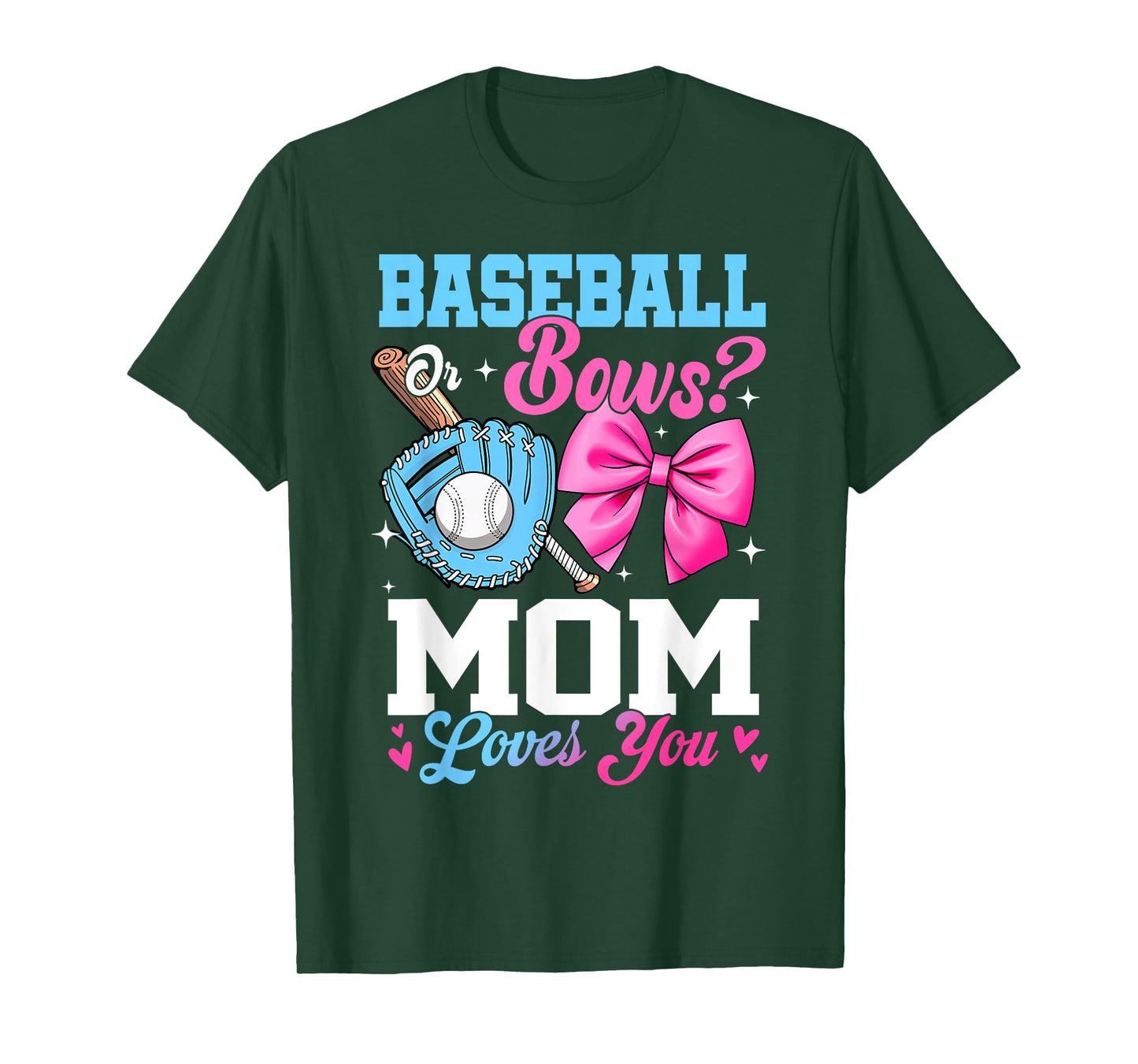 Baseball Or Bows Your Mom Loves You Gender Reveal T-Shirt