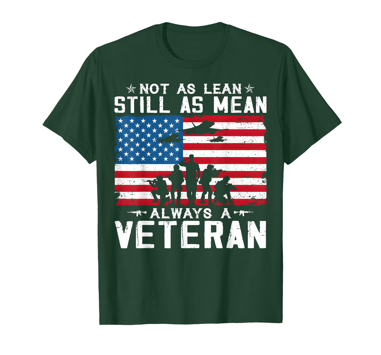 Not As Lean Still As Mean Alwys A Vetran T-Shirt