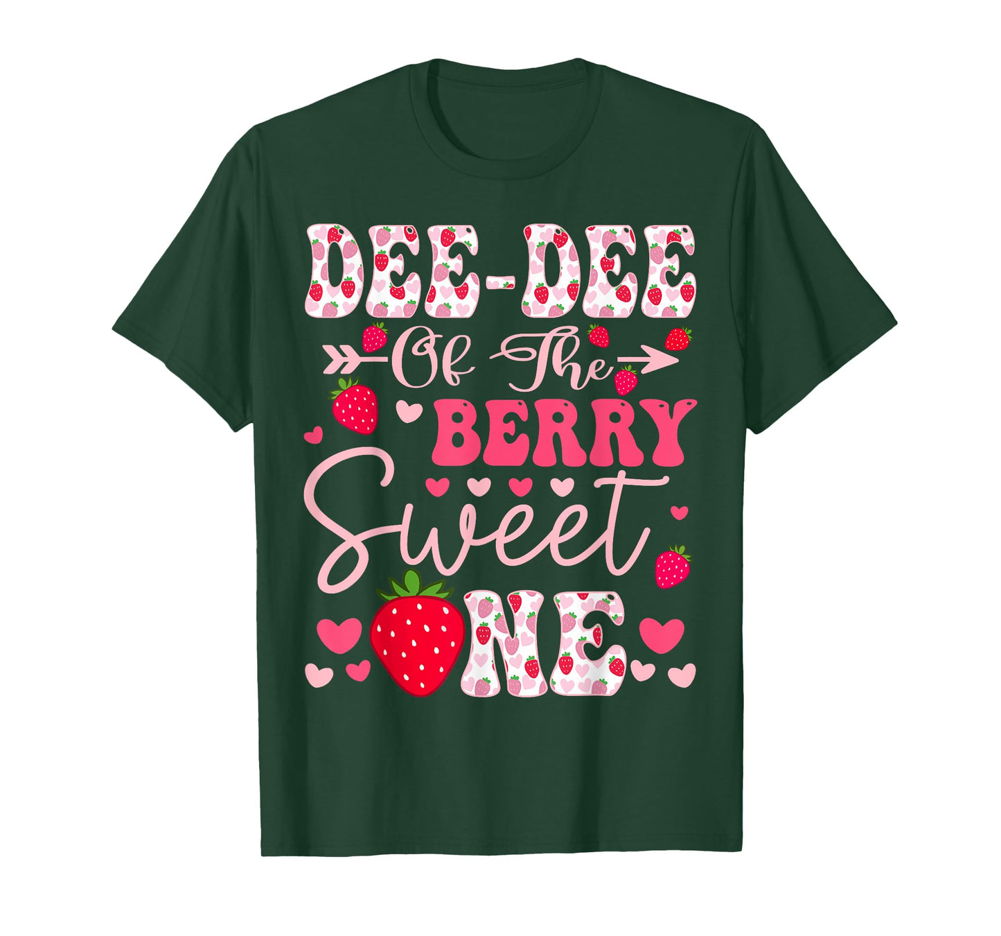 Dee-Dee Of The Berry Sweet One Strawberry 1St Birthday T-Shirt