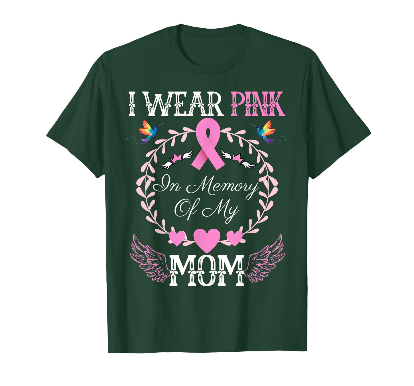 I Wear Pink In Memory Of My Mom Breast Cancer Awareness T-Shirt