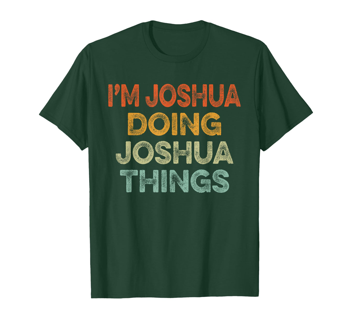 I'm JOSHUA Doing JOSHUA Things Shirt Vintage Funny Christmas T-Shirt