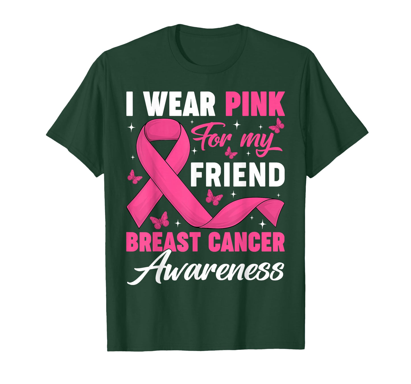 I Wear Pink for My Friend Breast Cancer Awareness Support T-Shirt