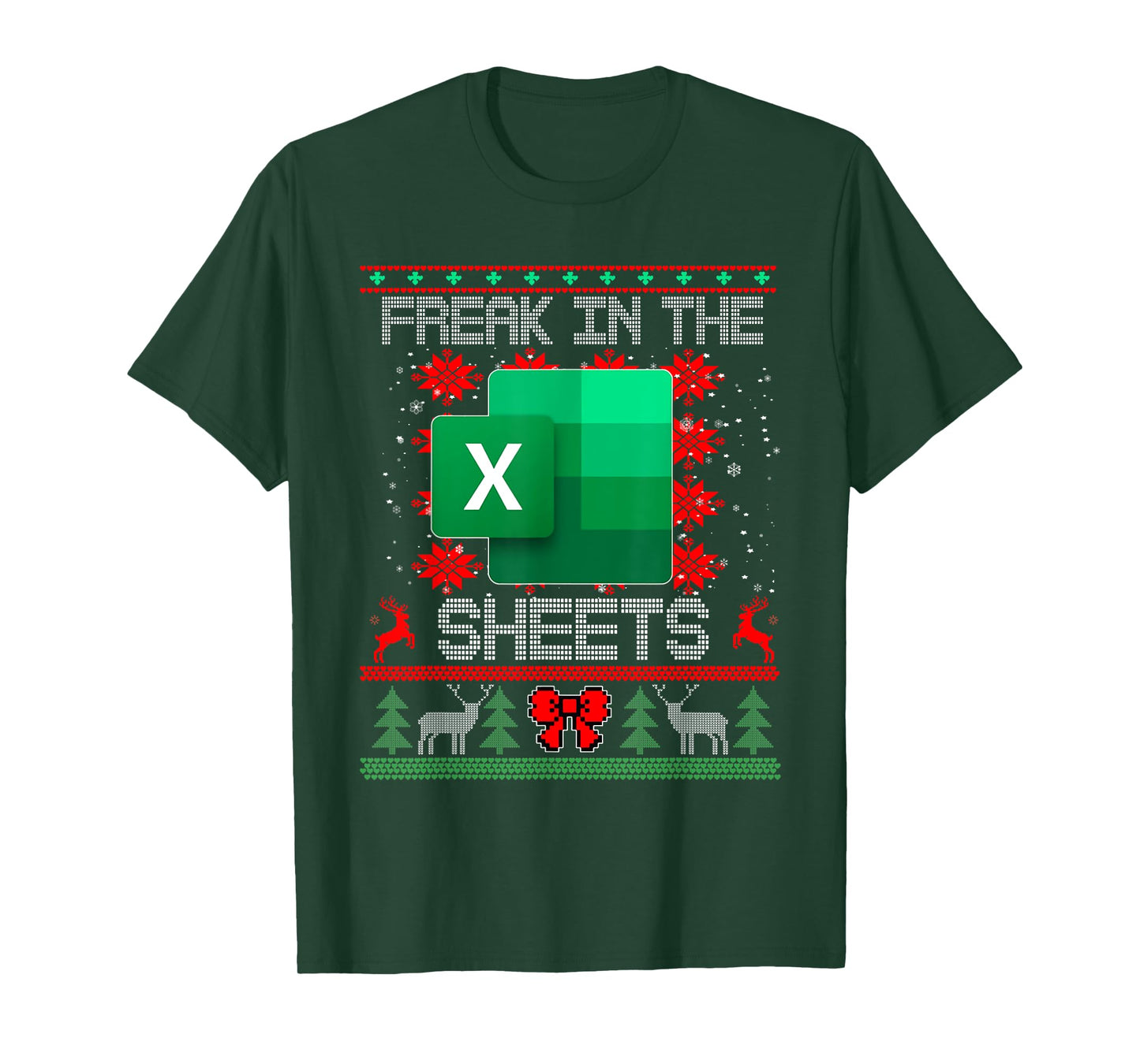 Freak In The Sheets Excel Spreadsheet Ugly Christmas Sweater T-Shirt