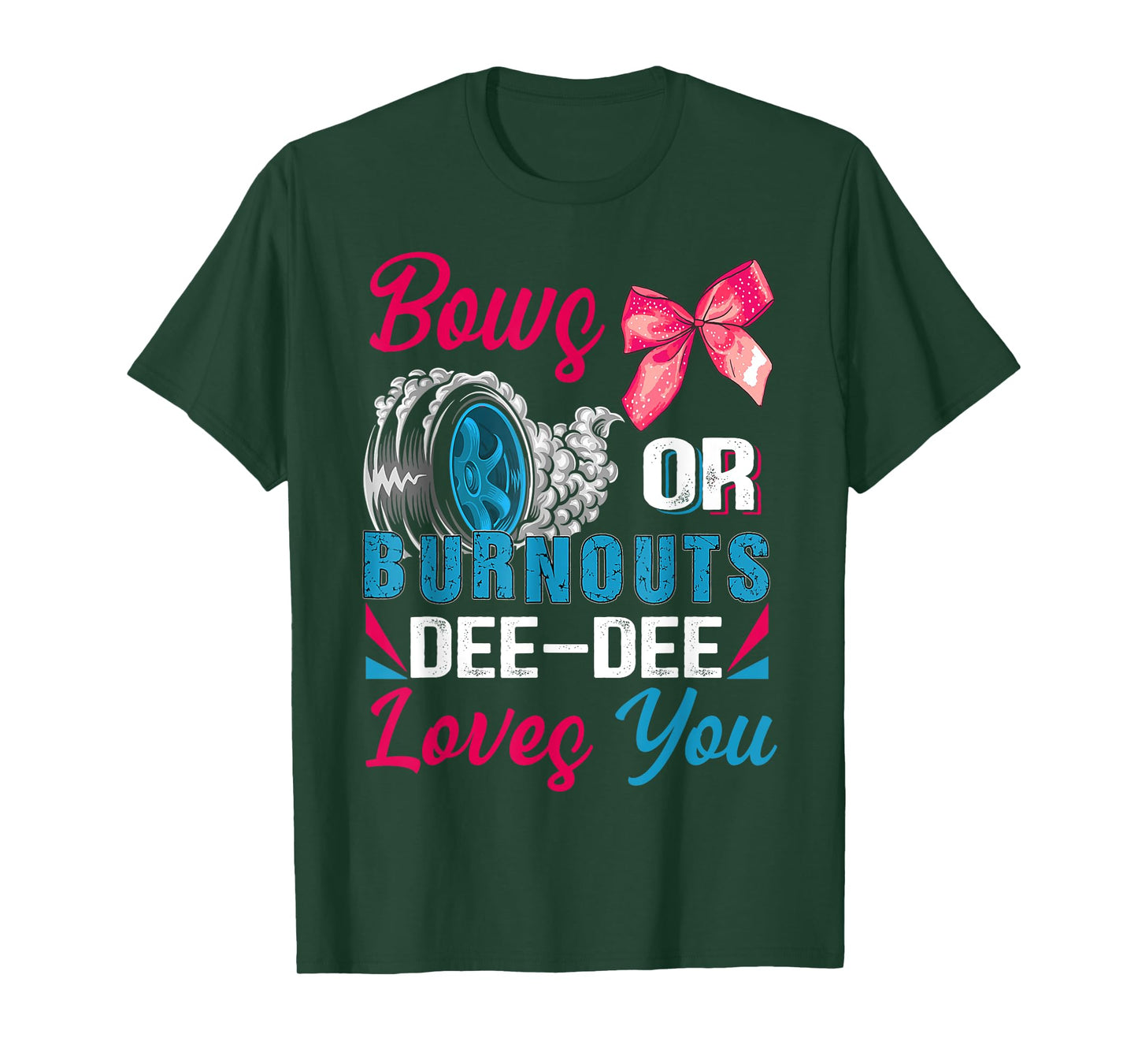 Burnouts or Bows Dee-Dee Loves You Gender Reveal Party T-Shirt
