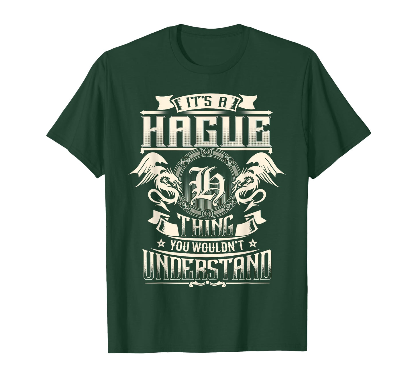It's A HAGUE Thing You Wouldn't Understand Family Name T-Shirt