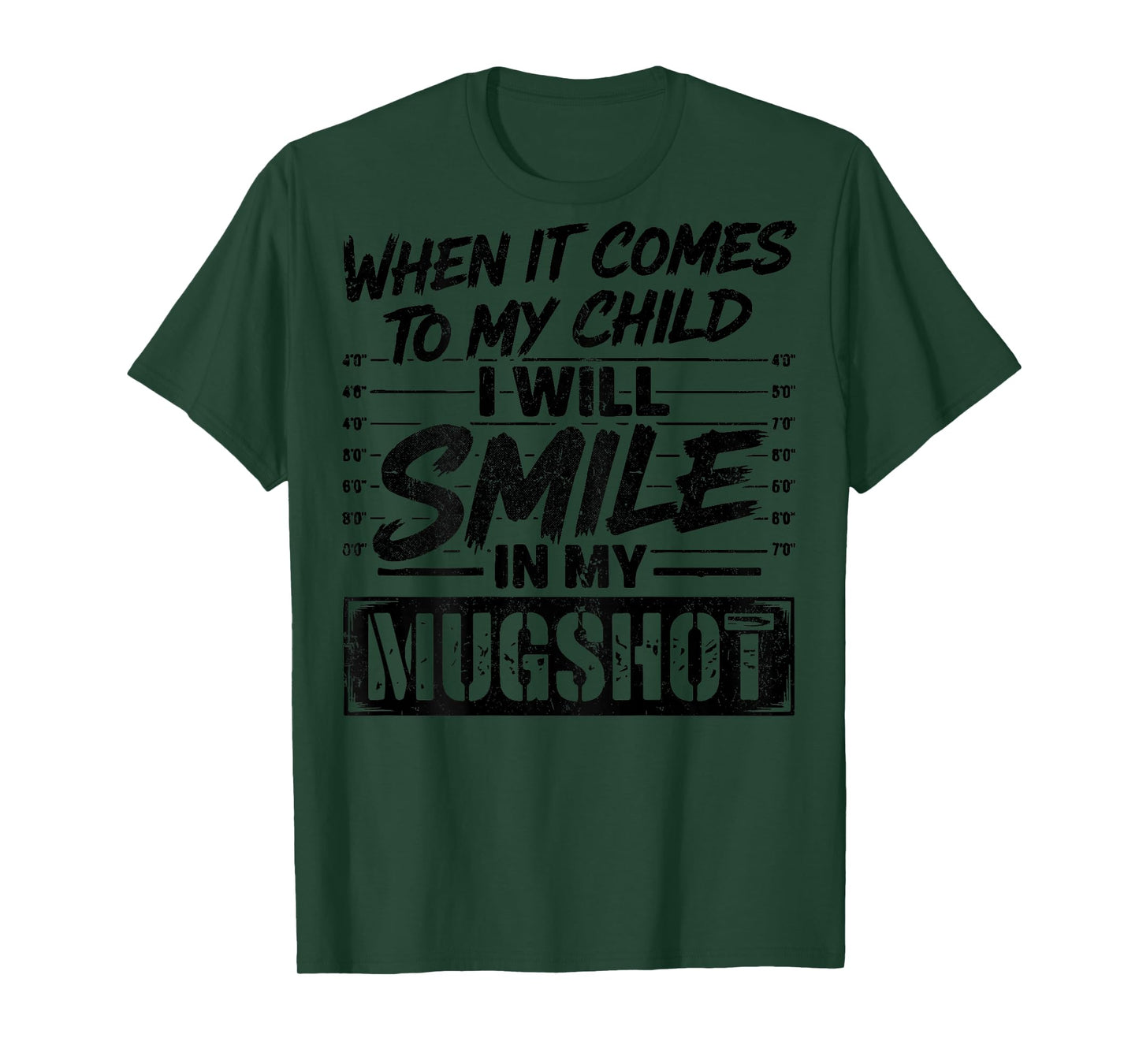 When It Comes to My Child I Will Smile in My Mugshot On Back T-Shirt