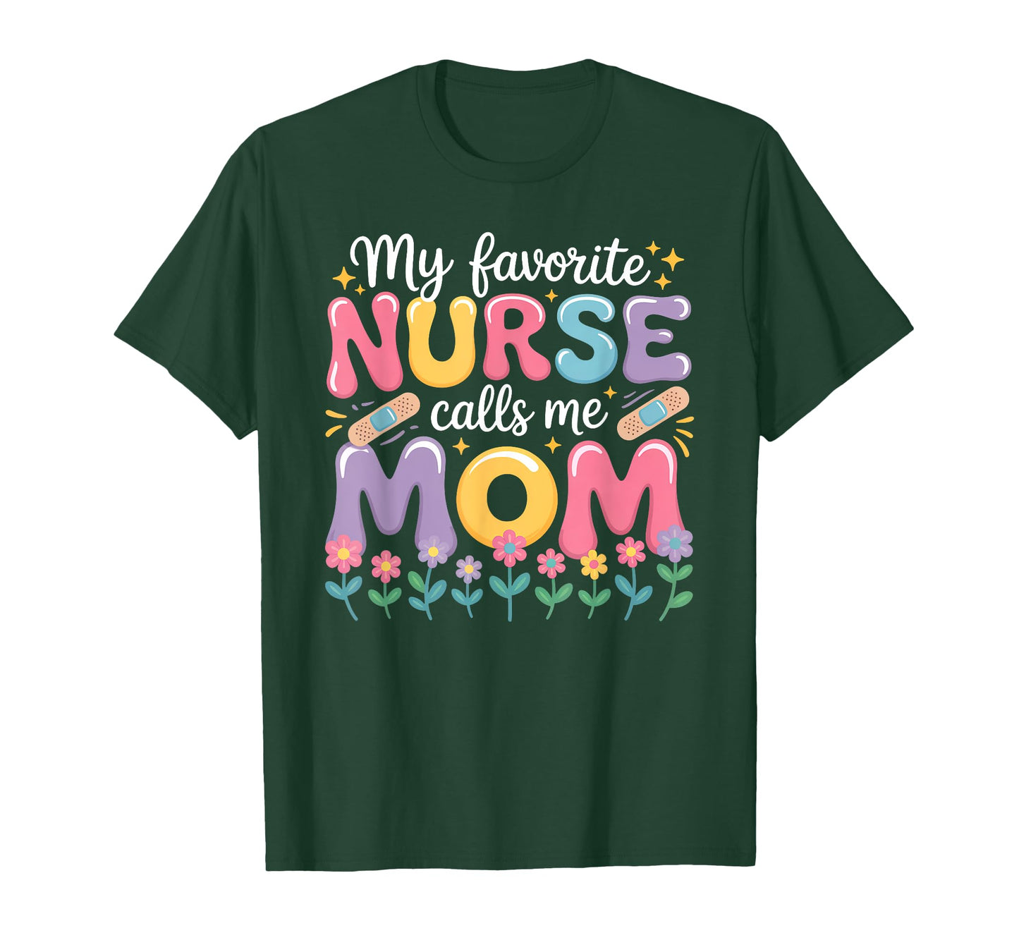 My Favorite Nurse Calls Me Mom Of Nurse Happy Nurse Week T-Shirt