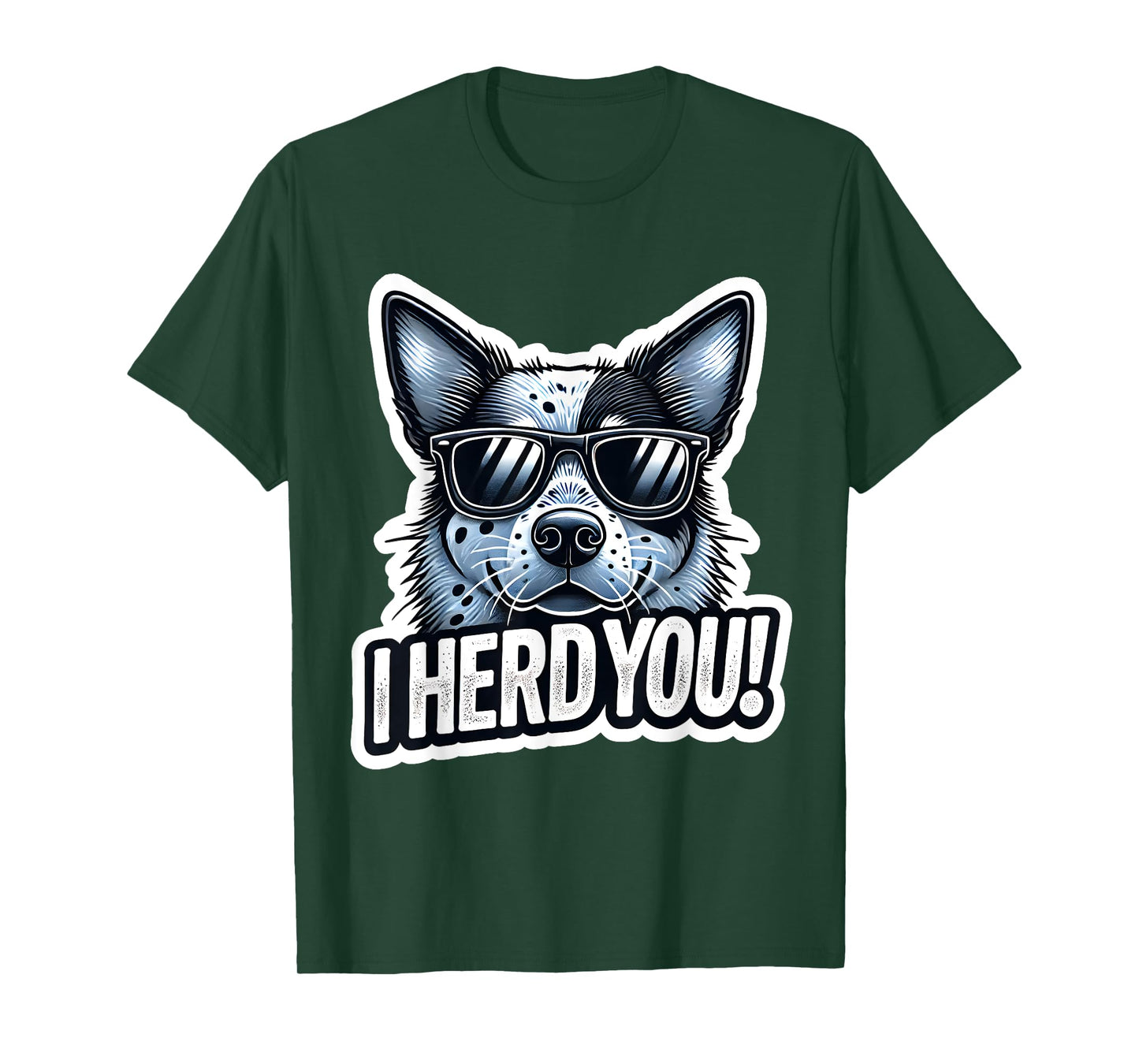 Blue Heeler Funny I Herd You Australian Cattle Dog T-Shirt