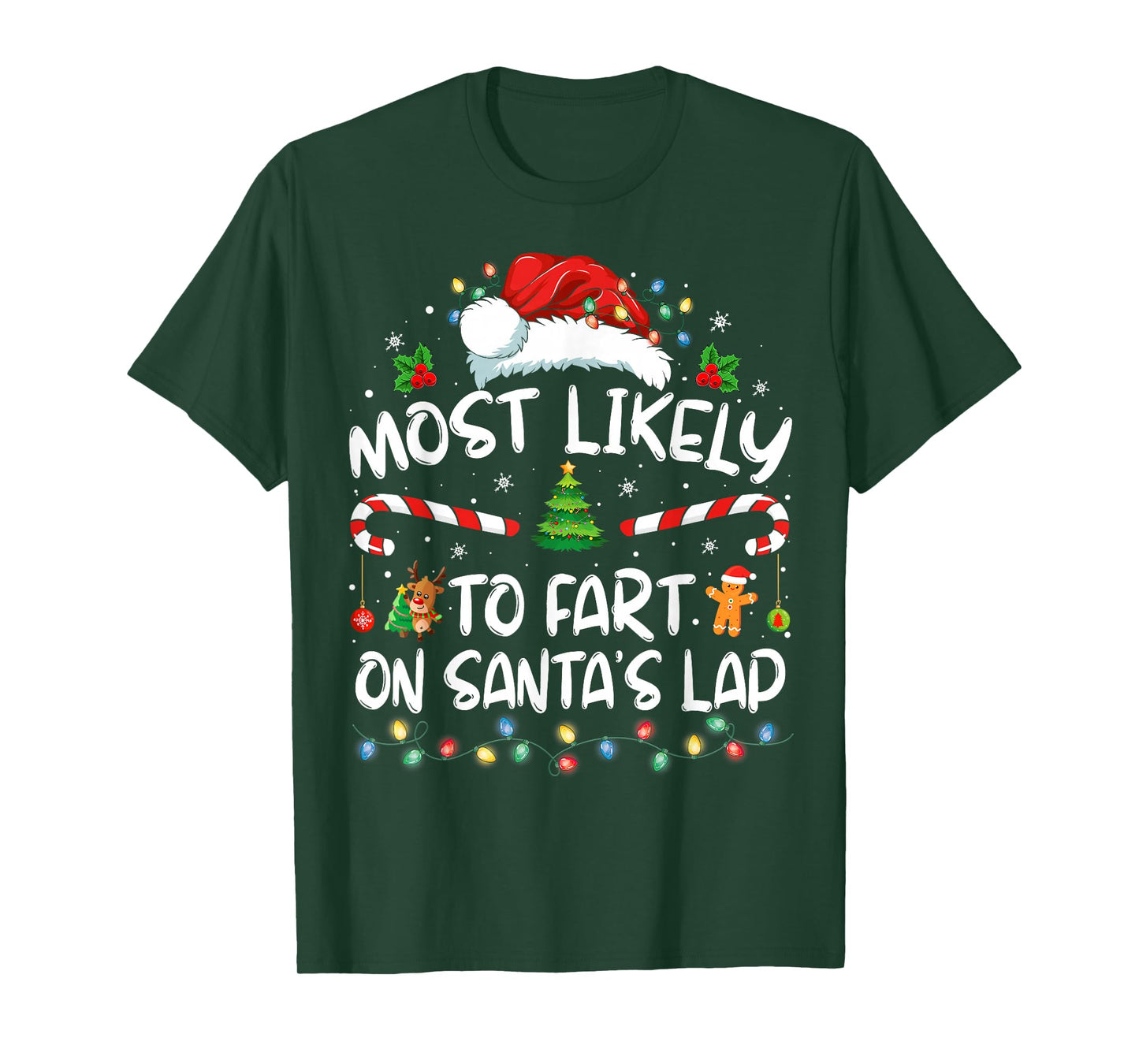 Most Likely To Fart On Santa's Lap Family Christmas Holiday T-Shirt