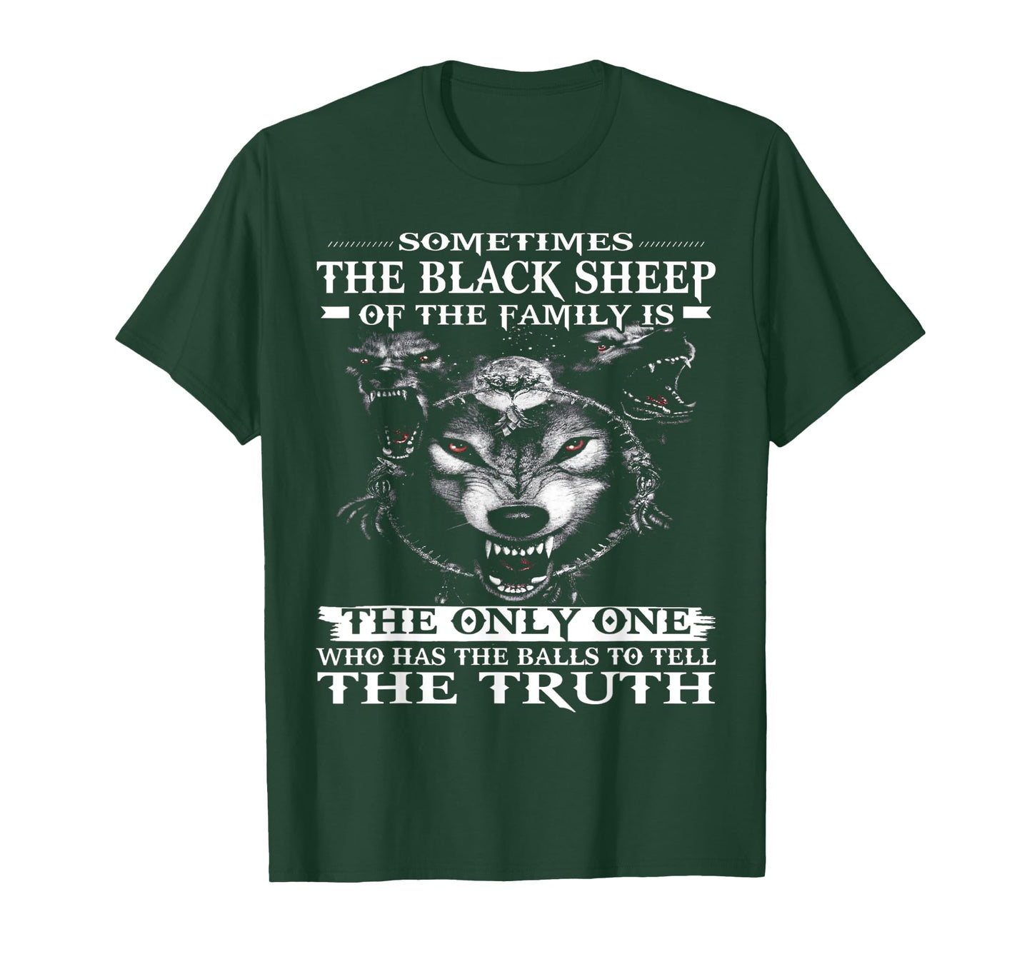 Wolf Sometimes The Black Sheep Of The Family Is The Only One T-Shirt