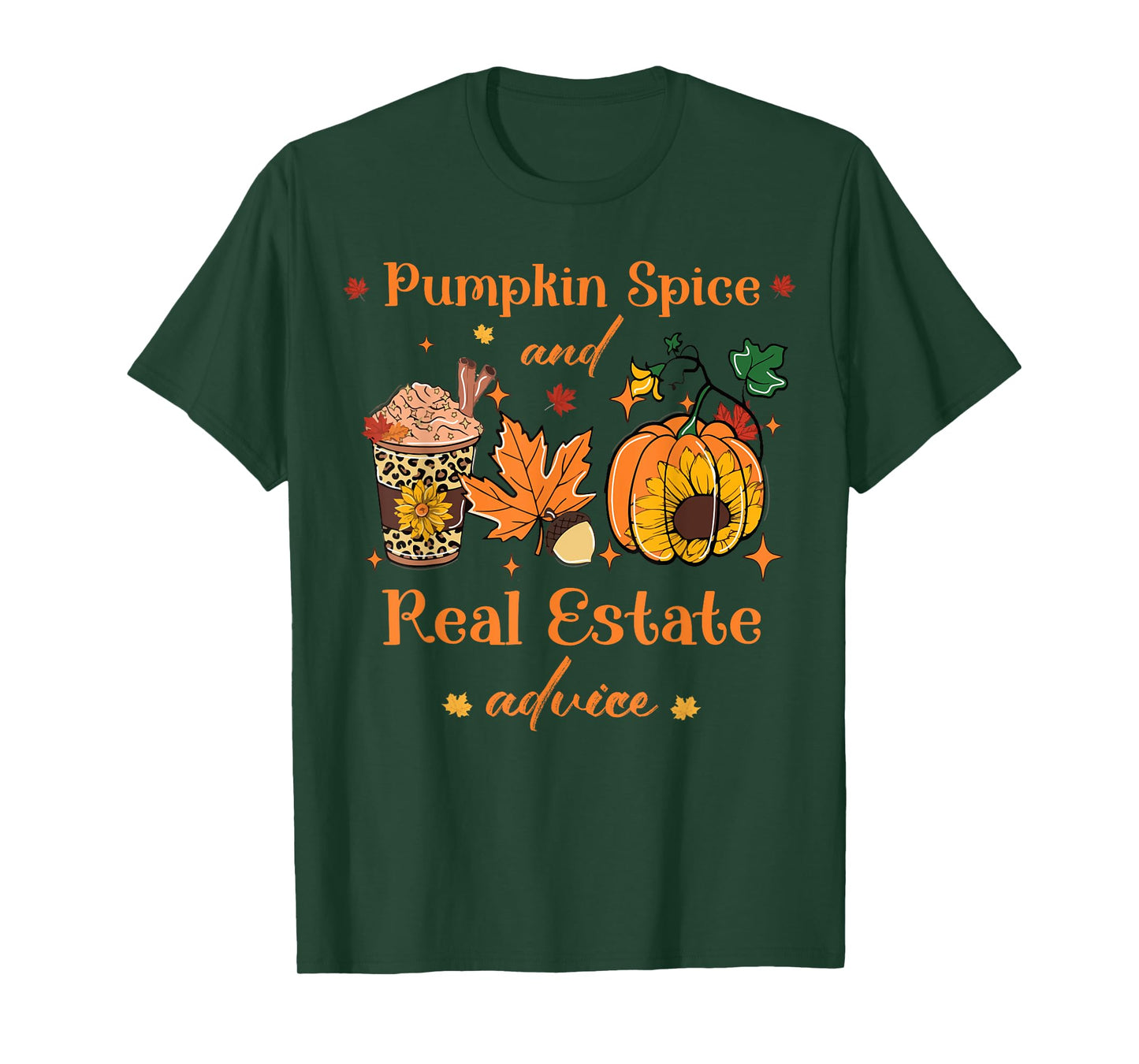 Pumpkin Spice And Real Estate Advice autumn Real Estate fall T-Shirt