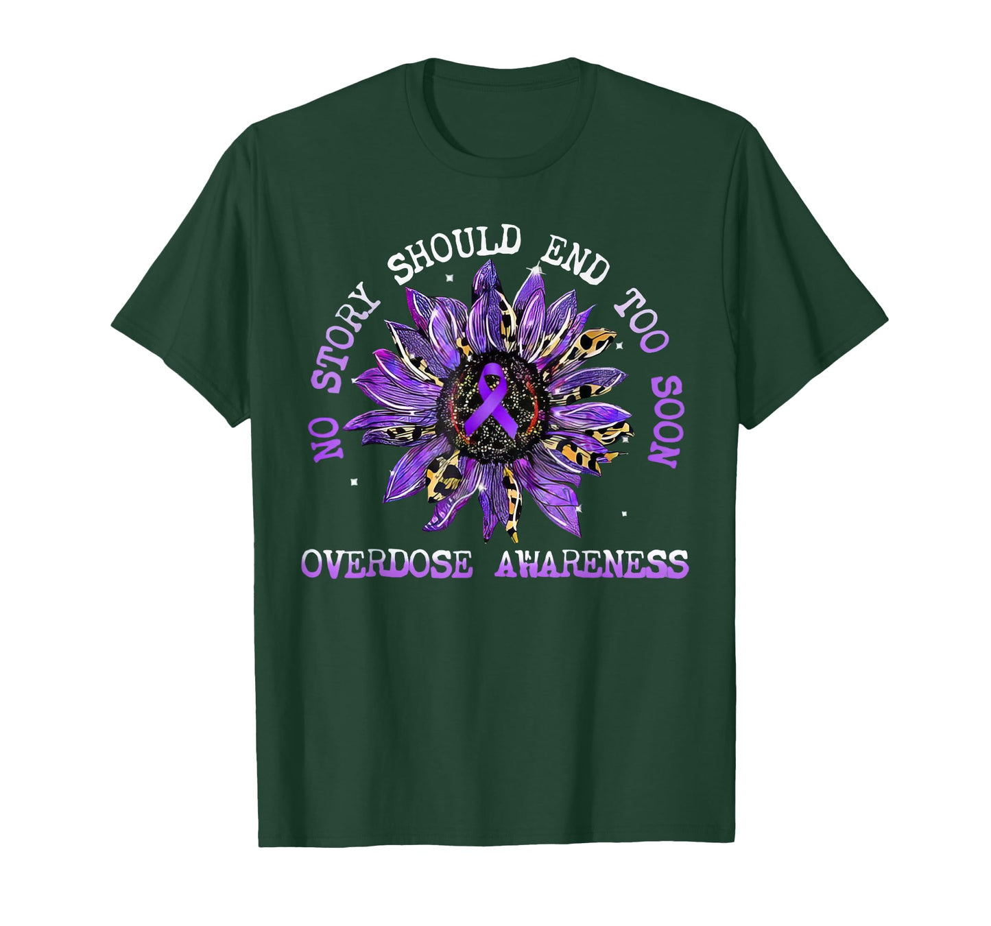 No Story Should End Too Soon Overdose Awareness Sunflower T-Shirt