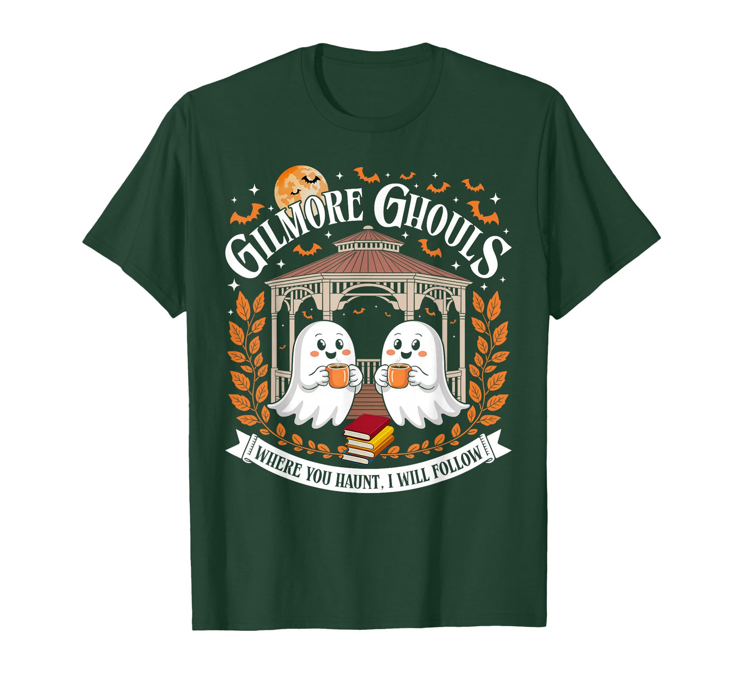 Gilmore Ghouls Where You Haunt I Will Follow Halloween Ghost T-Shirt