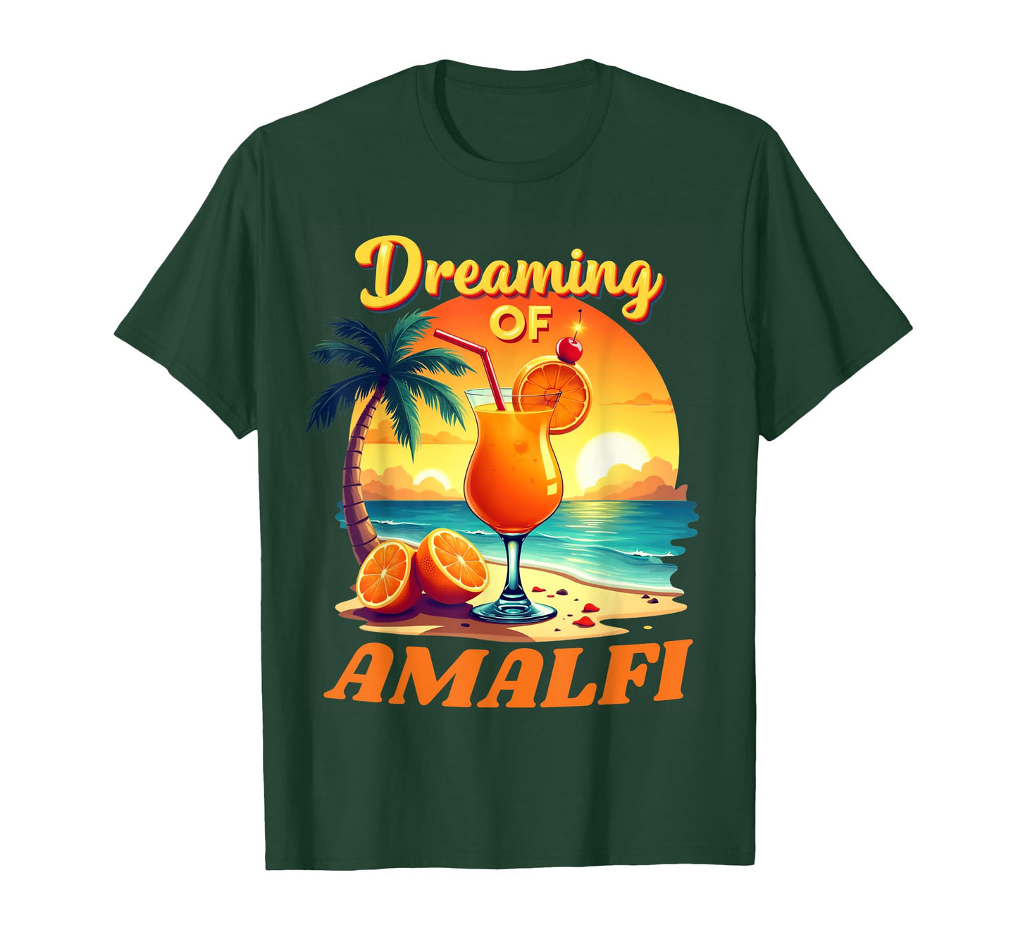 Amalfi Vacation Dreaming Of Amalfi Holiday Amalfi Coast T-Shirt