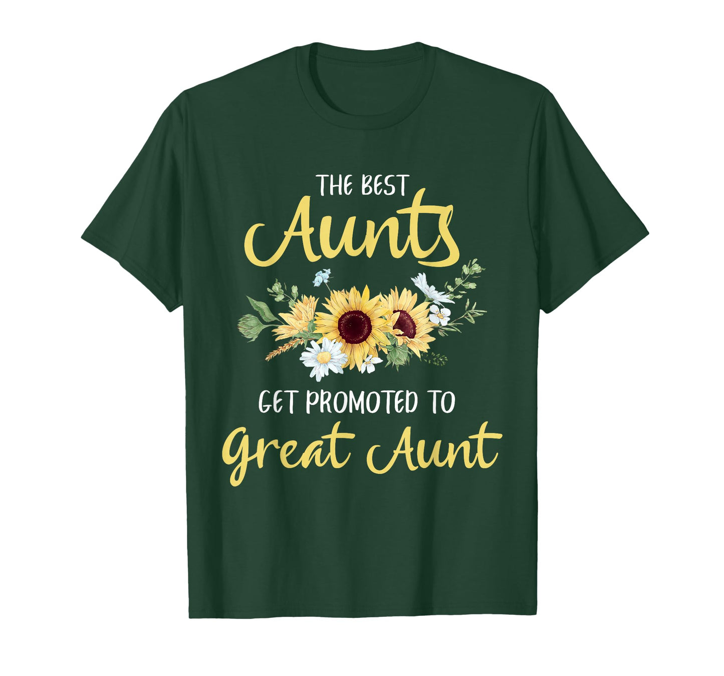 The Best Aunts Get Promoted To Great Aunt New Great Aunt T-Shirt