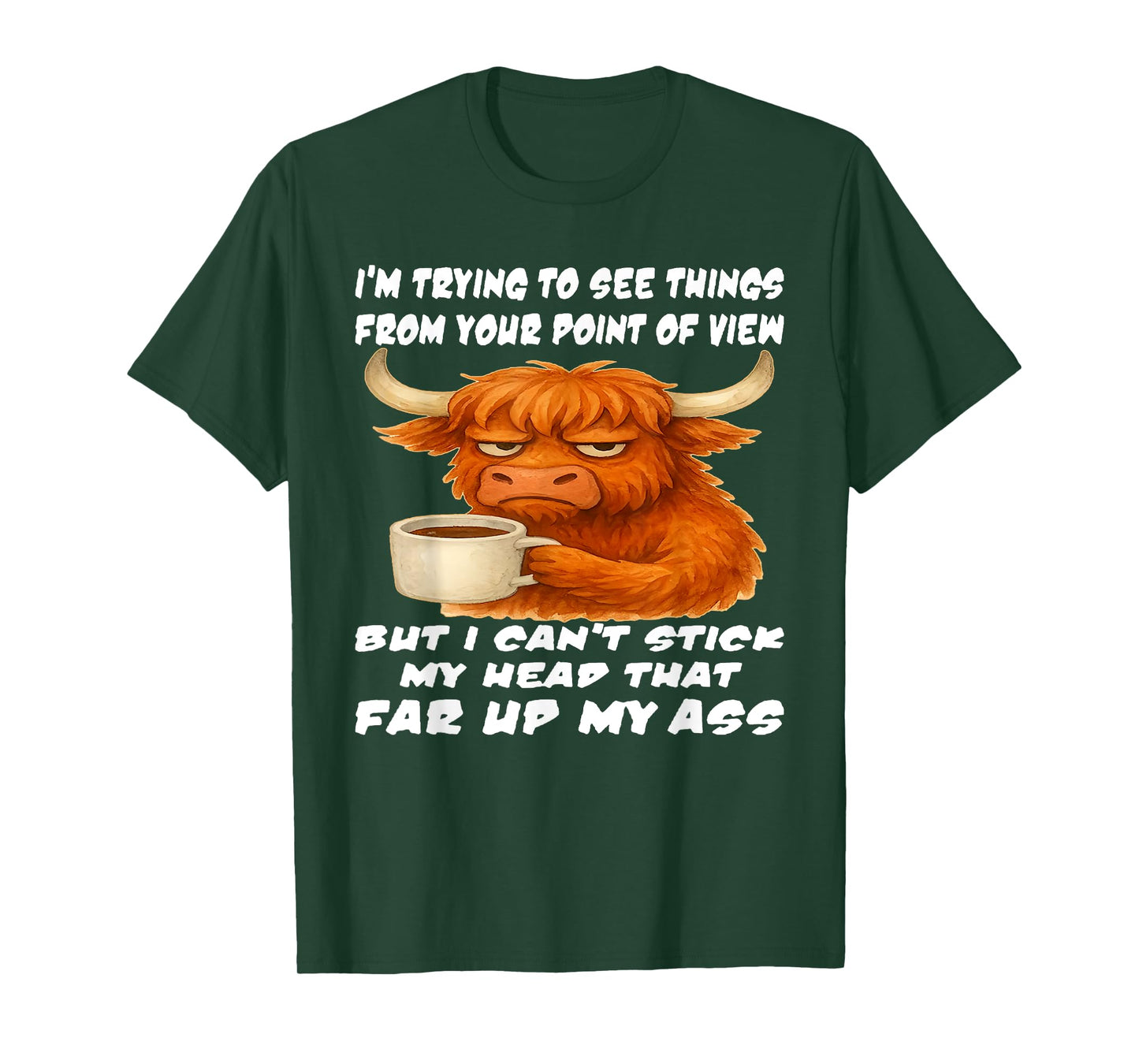 Cow I'm Trying to See Things from Your Point of View T-Shirt
