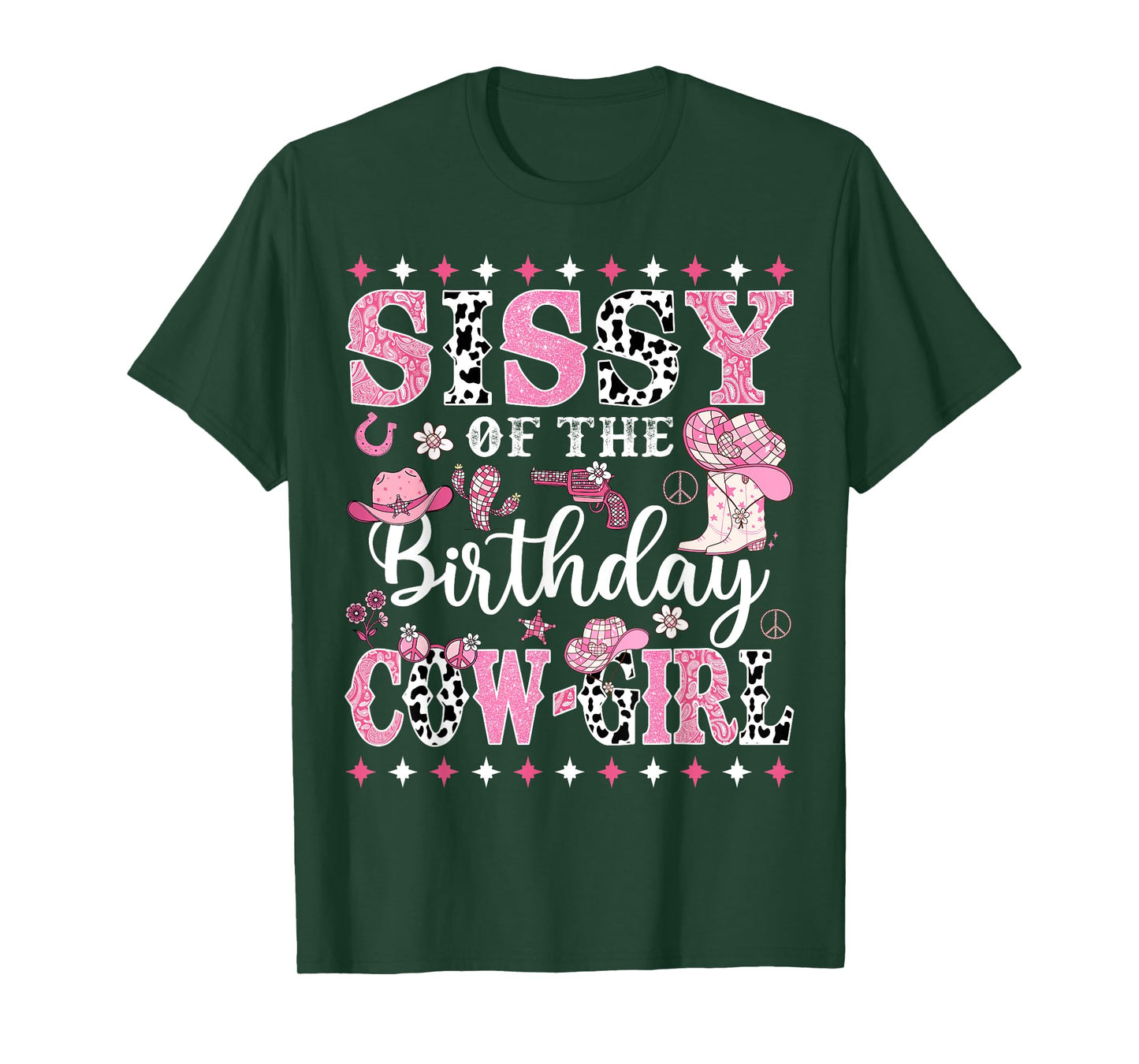 Sissy Of The Birthday CowGirl Rodeo CowGirl Birthday T-Shirt