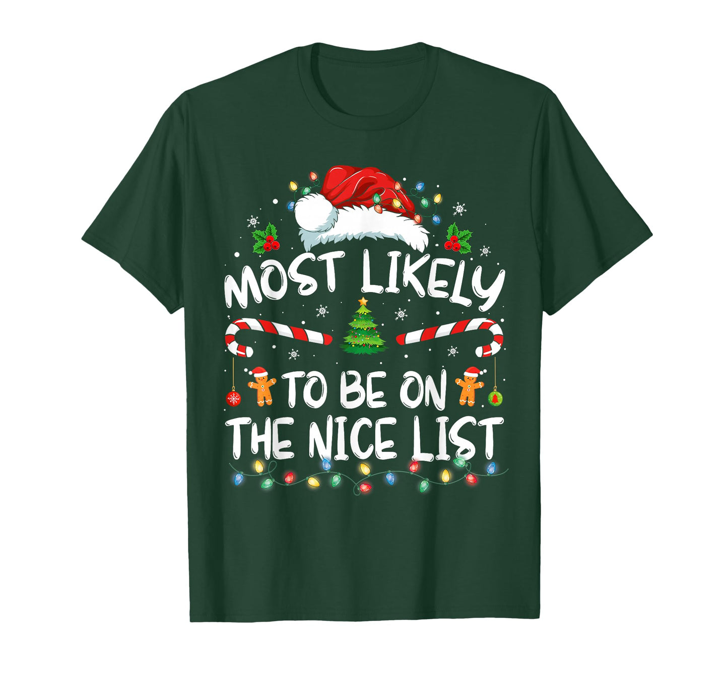 Most Likely To Be On The Nice List Funny Christmas Holiday T-Shirt