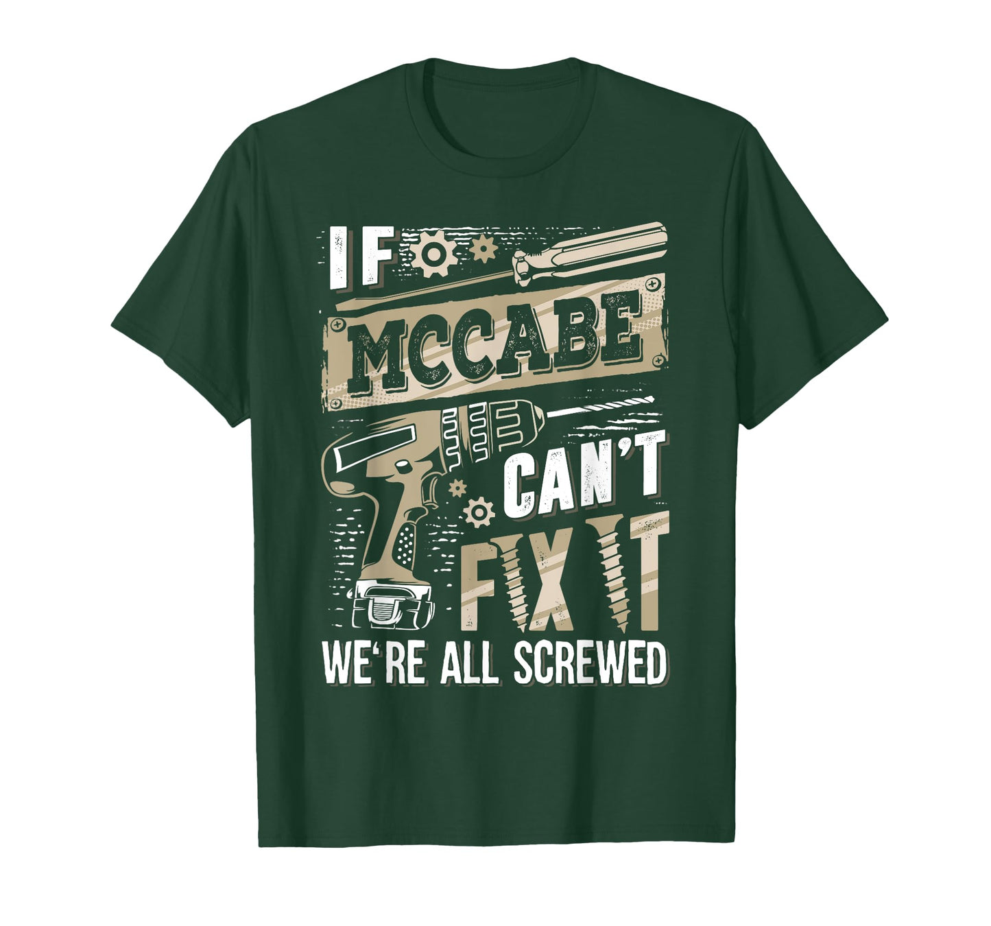 If MCCABE Can't Fix It We're All Screwed Funny Family Name T-Shirt