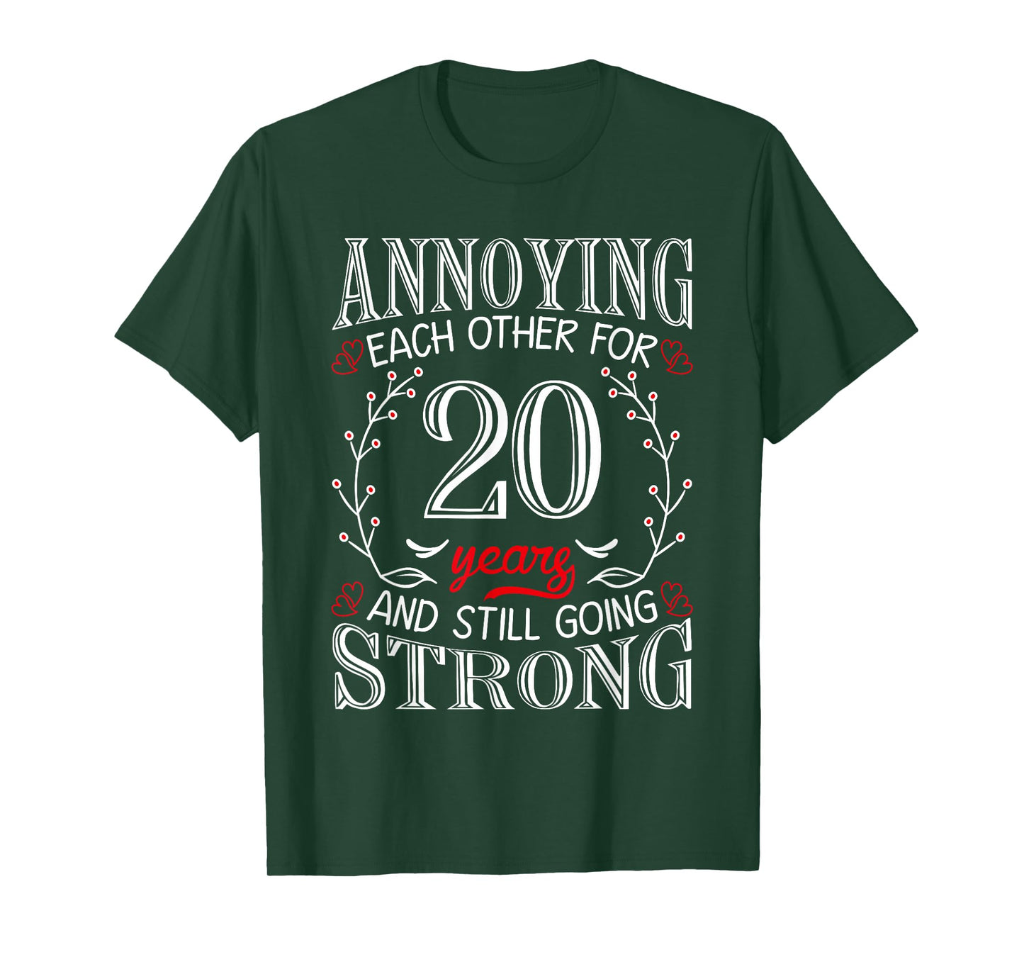 Annoying Each Other For 20 Years 20th Wedding Anniversary T-Shirt