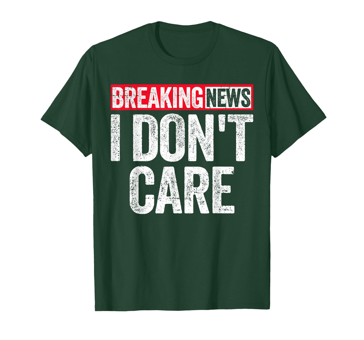 Breaking News I Don't Care T-Shirt