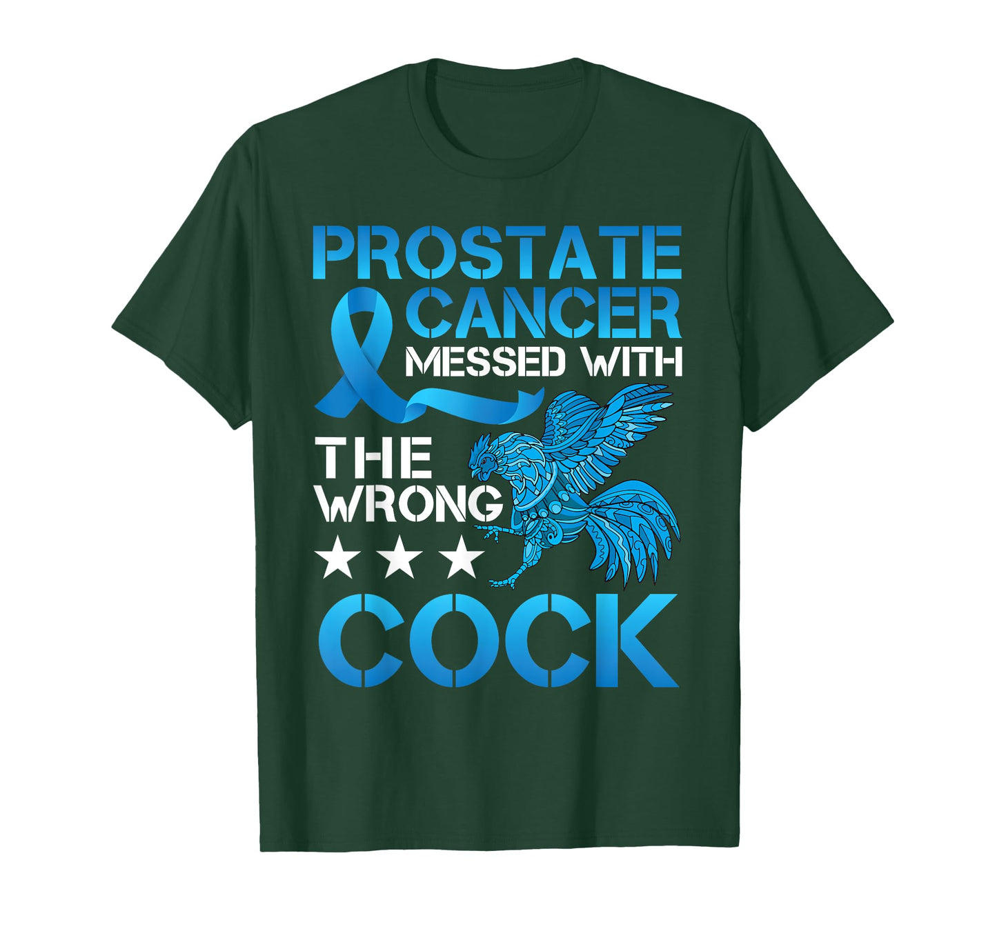Prostate Cancer Messed With The Wrong Cock Cancer Warrior T-Shirt