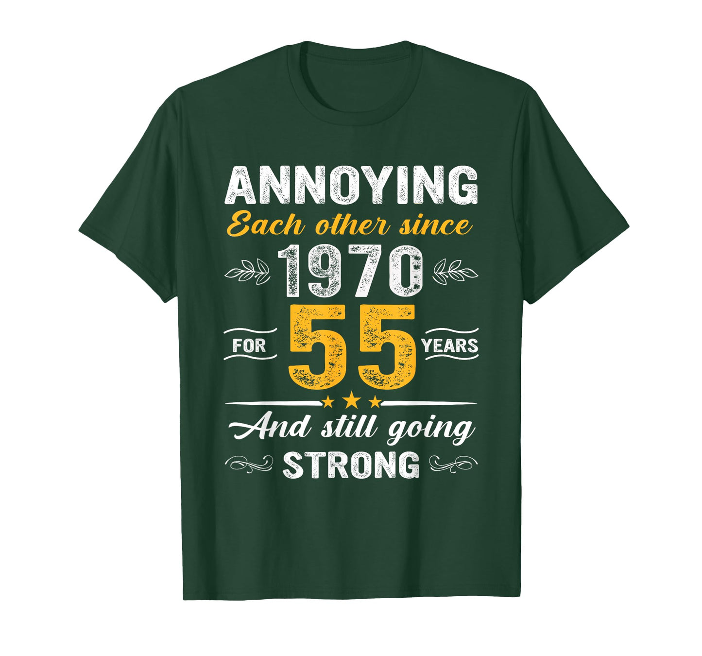 55 Year Wedding Anniversary Annoying Each Other Since 1970 T-Shirt