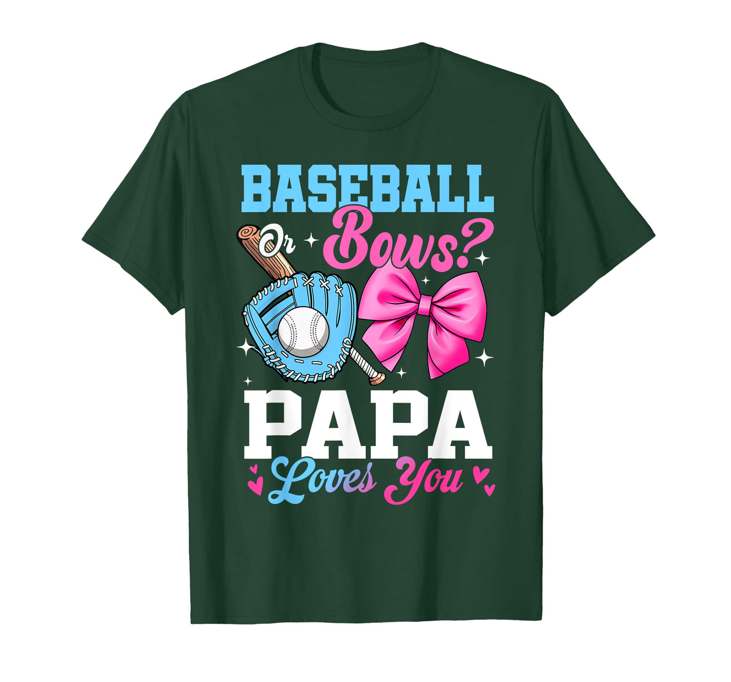 Baseball Or Bows Your Papa Loves You Gender Reveal T-Shirt