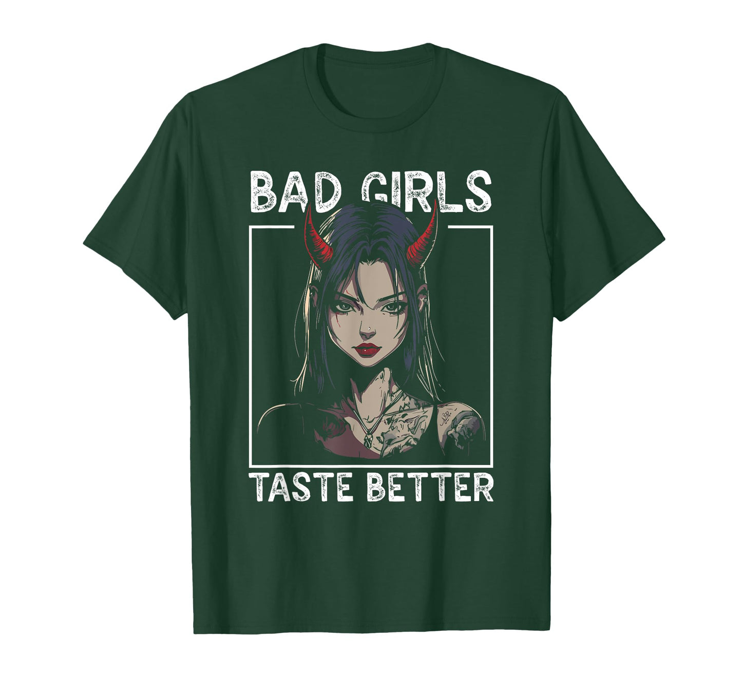 Bad Girls Taste Better Funny Adult Humor Tattoos Women Men T-Shirt