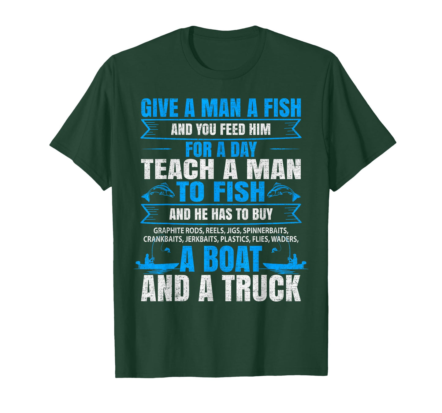 Give A Man A Fish, Fisherman, Fishing Lover T-Shirt
