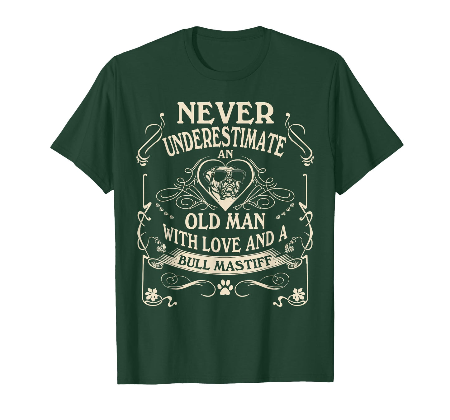 Never Underestimate An Old Man And a Bull Mastiff T-Shirt