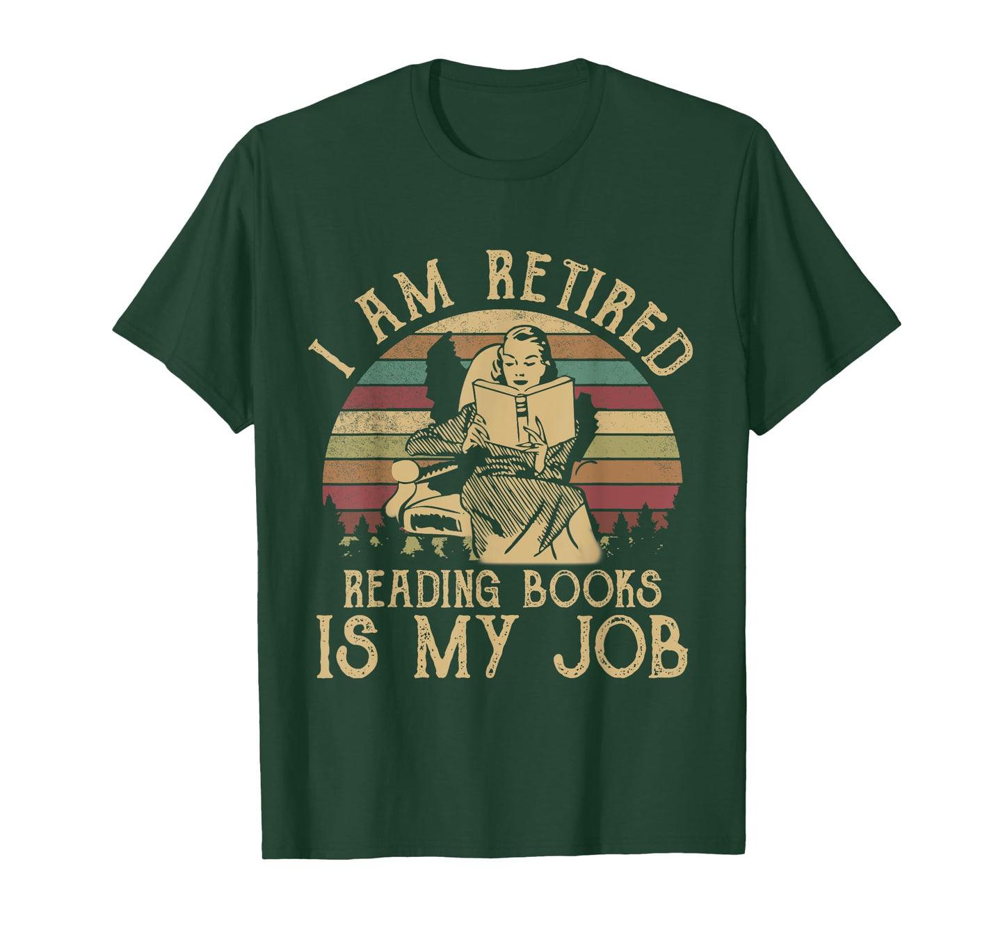 I Am Retired Reading Books Is My Job Funny Book Lovers T-Shirt