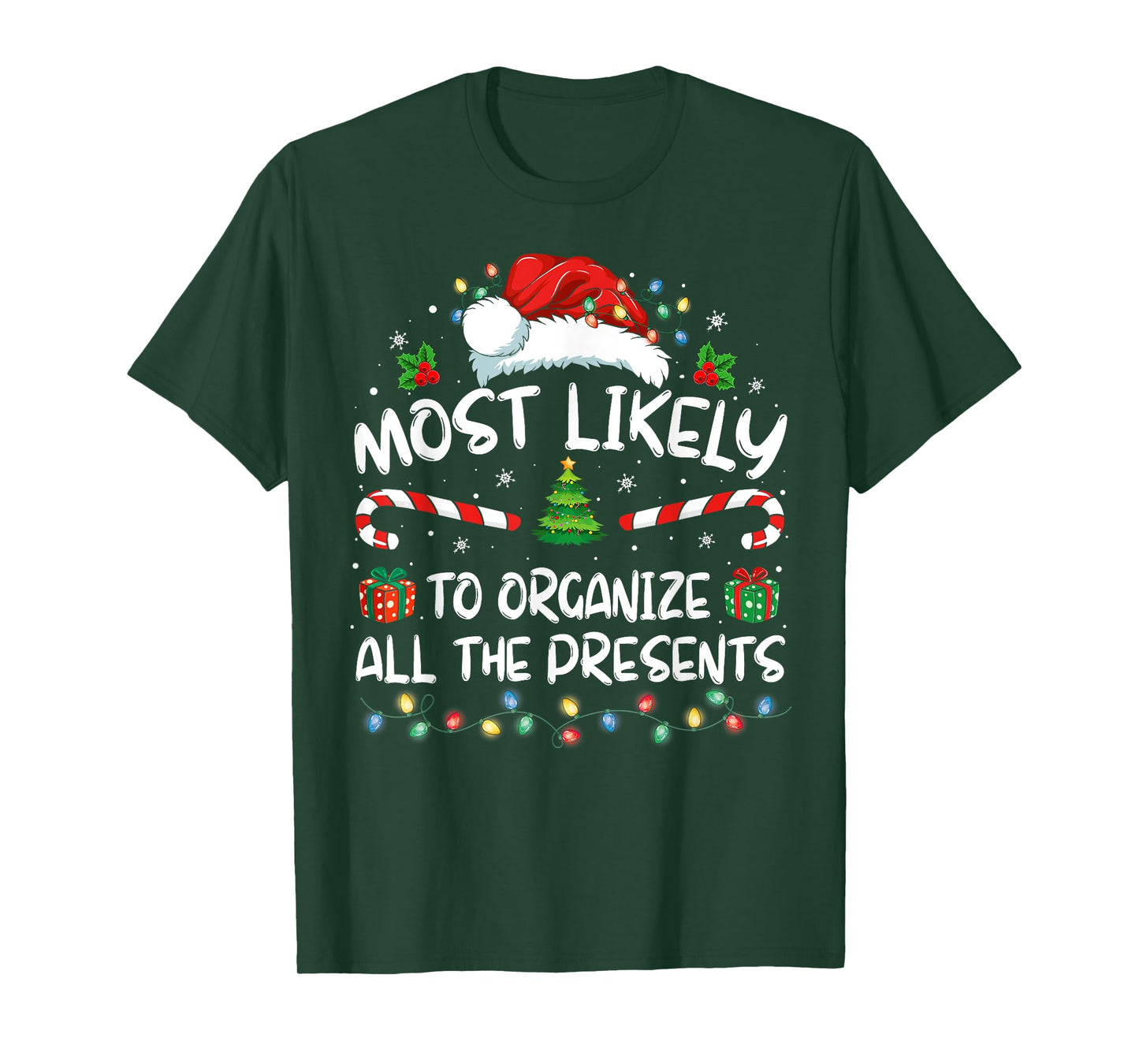 Most Likely To Organize All The Presents Family Christmas T-Shirt