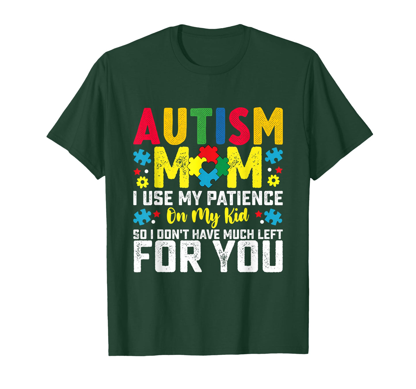 Autism Mom I Use My Patience On My Kid Autistic Boy Girl T-Shirt