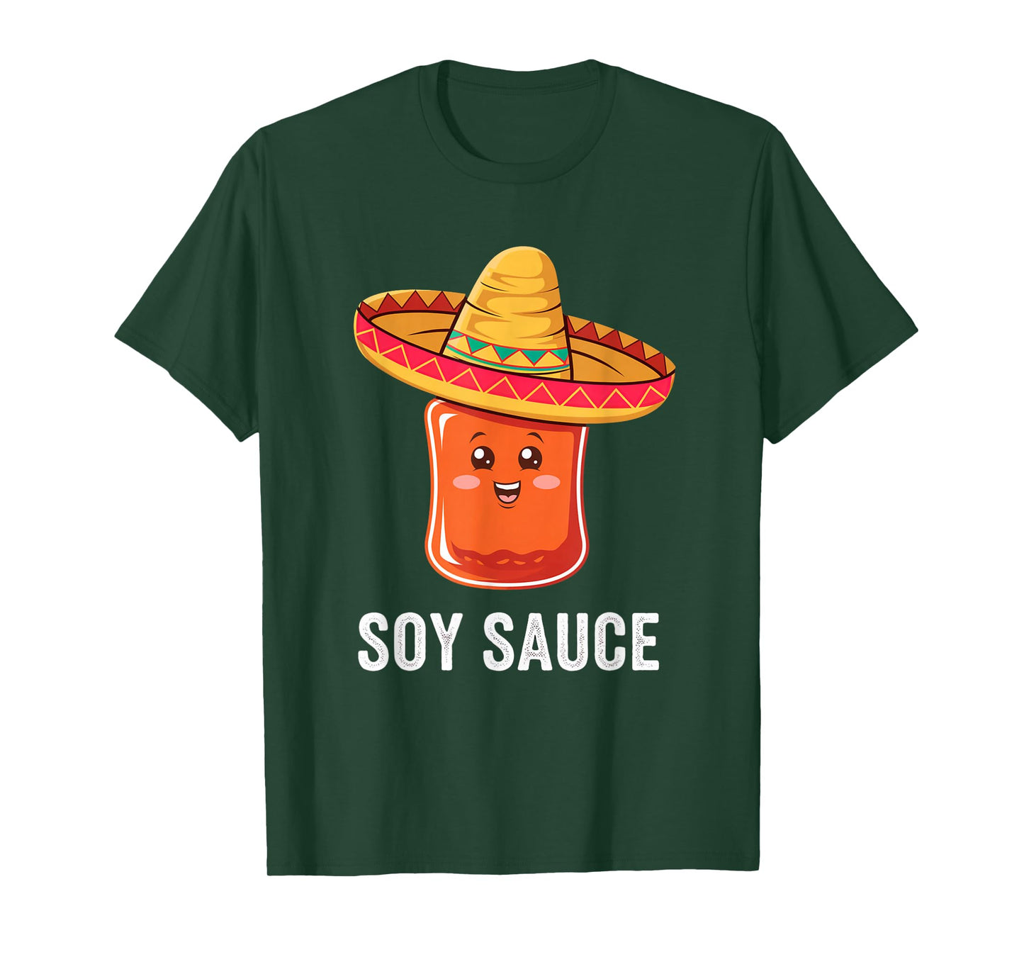 Funny Soy Sauce I Am Sauce Mexican Salsa Hot Sauce Sombrero T-Shirt