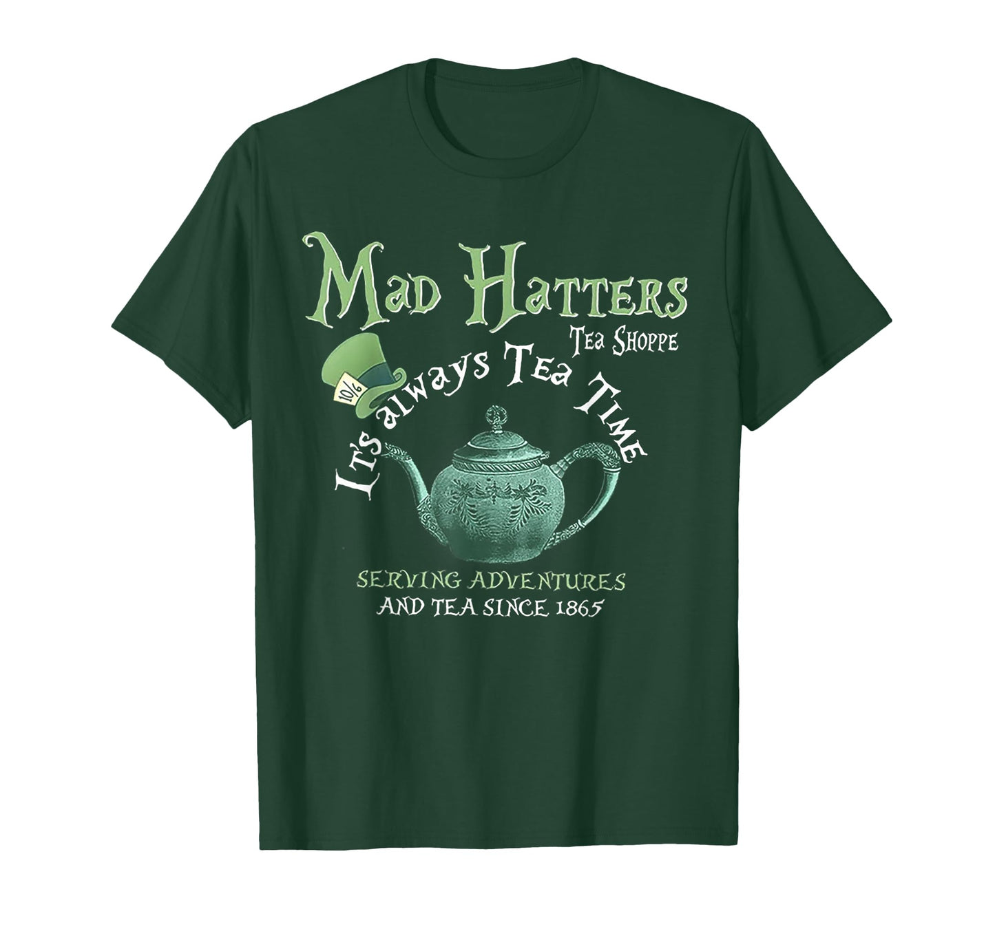 Mad Hatters Tea Shoppe It's Always Tea Time T-Shirt
