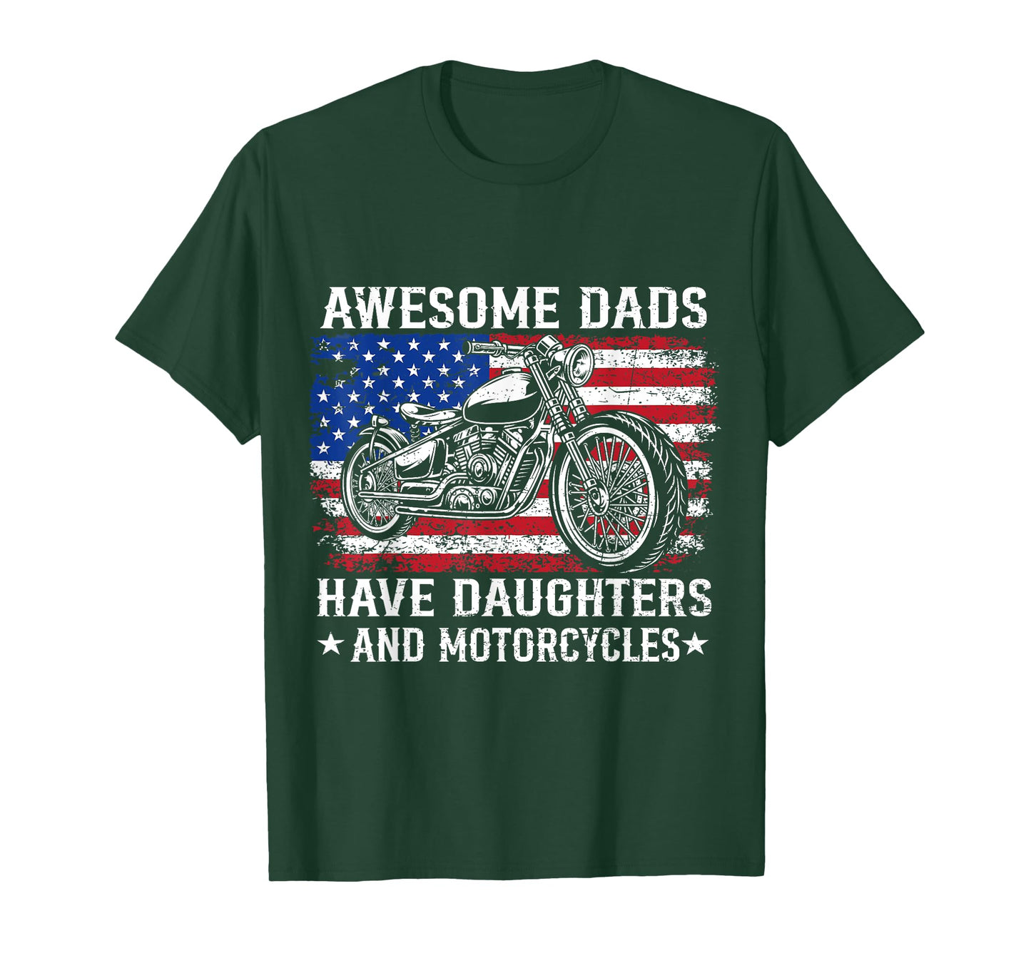 Awesome Dads Have Daughters And Motorcycles USA Flag Biker T-Shirt