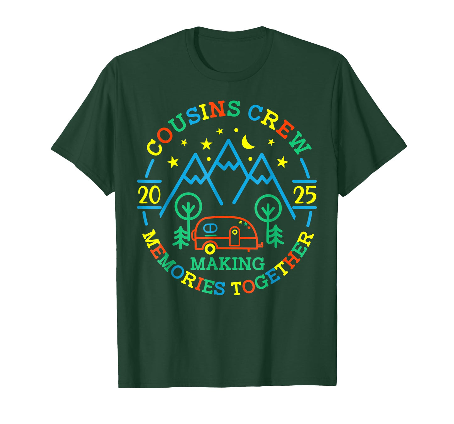 Cousin Crew Making Memories 2025 Family Reunion Trip Camping T-Shirt