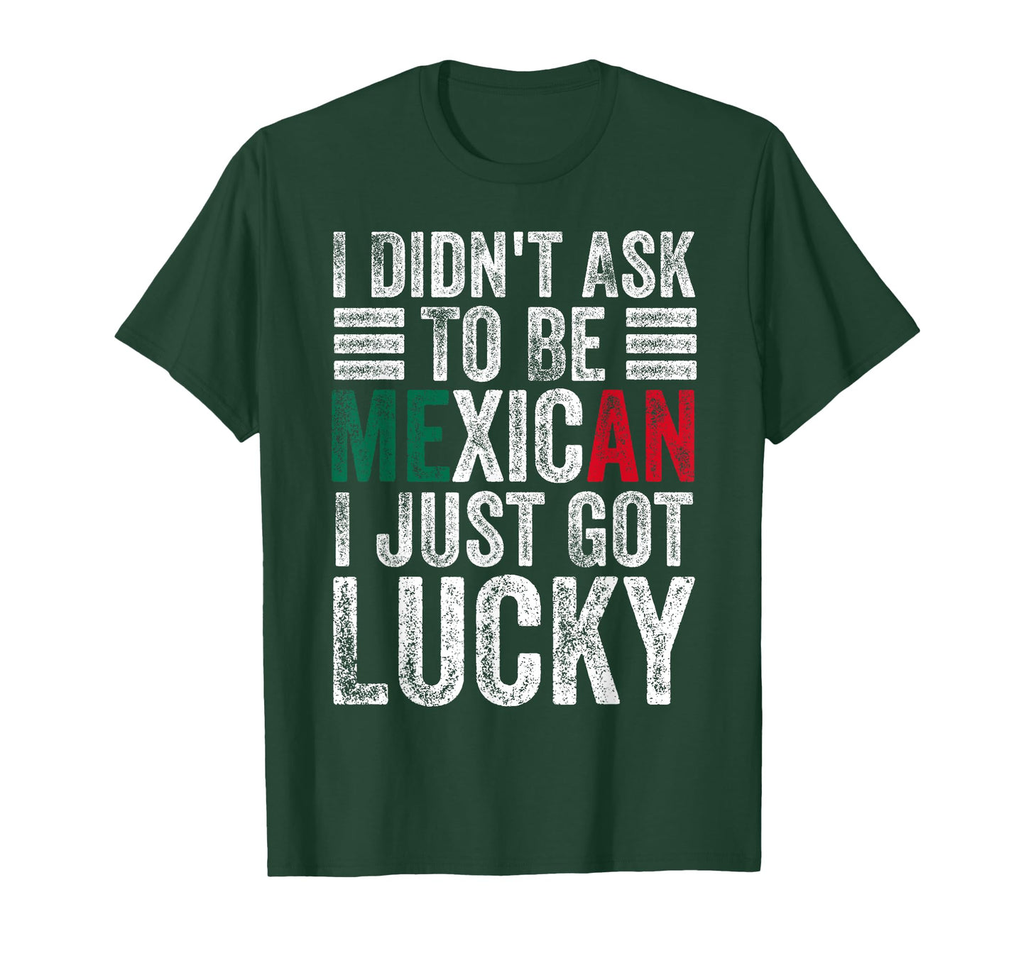 I Didn't Ask To Be Mexican Dad Husband Father's Day Funny T-Shirt