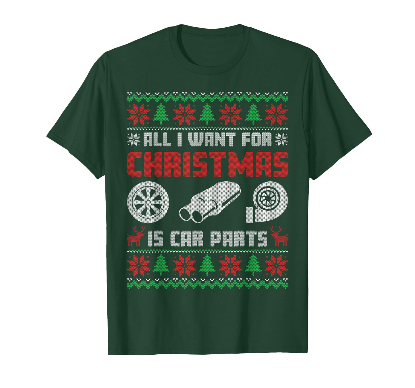 All I Want for Christmas is More Car Parts Ugly Sweater Xmas T-Shirt