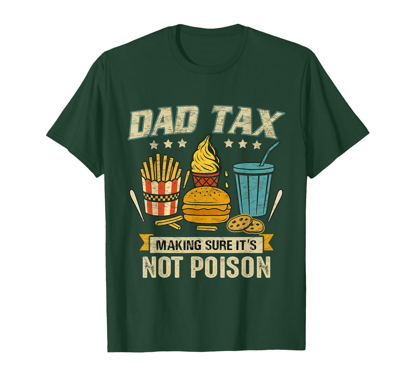 Dad Tax Making Sure It's Not Poison Men Funny Father's Day T-Shirt