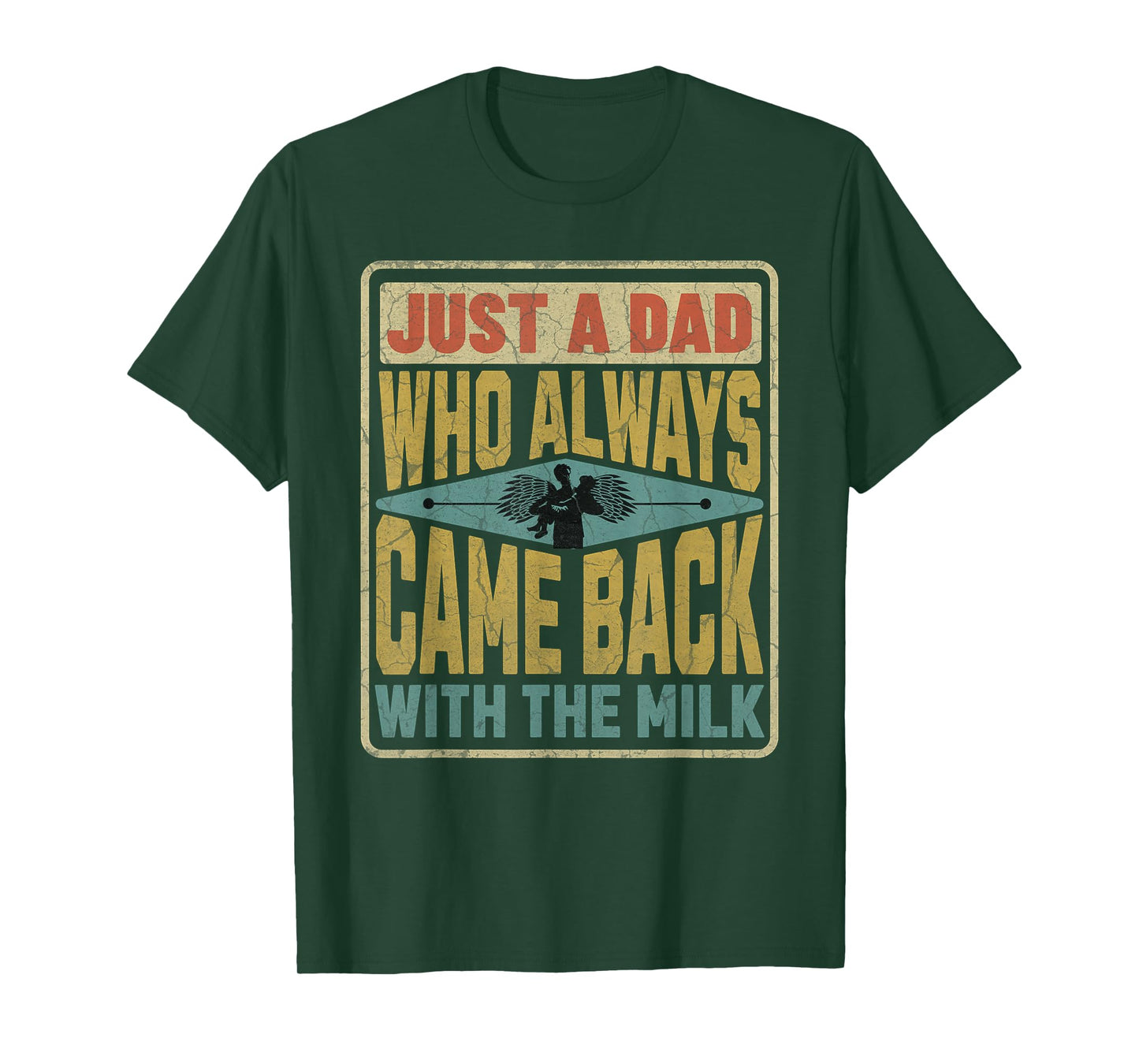 Just A Dad Who Always Came Back With The Milk Fathers Day T-Shirt