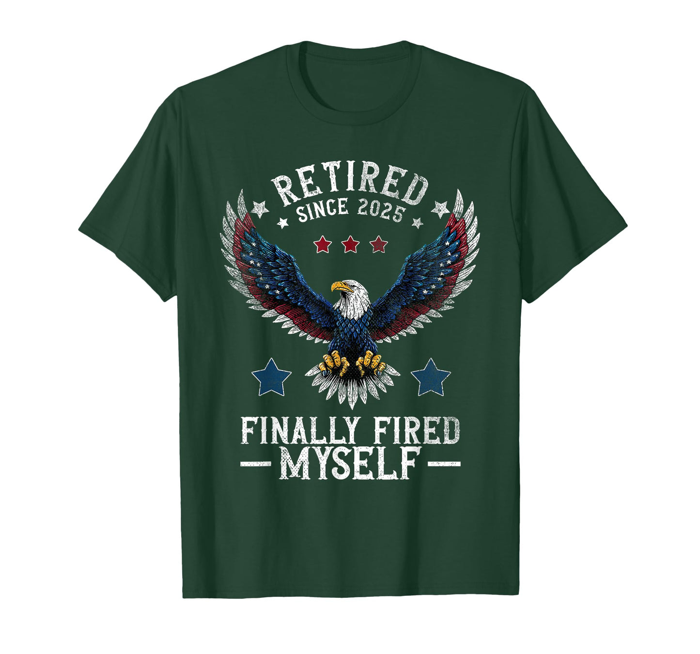 Retired 2025 for Men | Retirement 2025 | fired myself T-Shirt