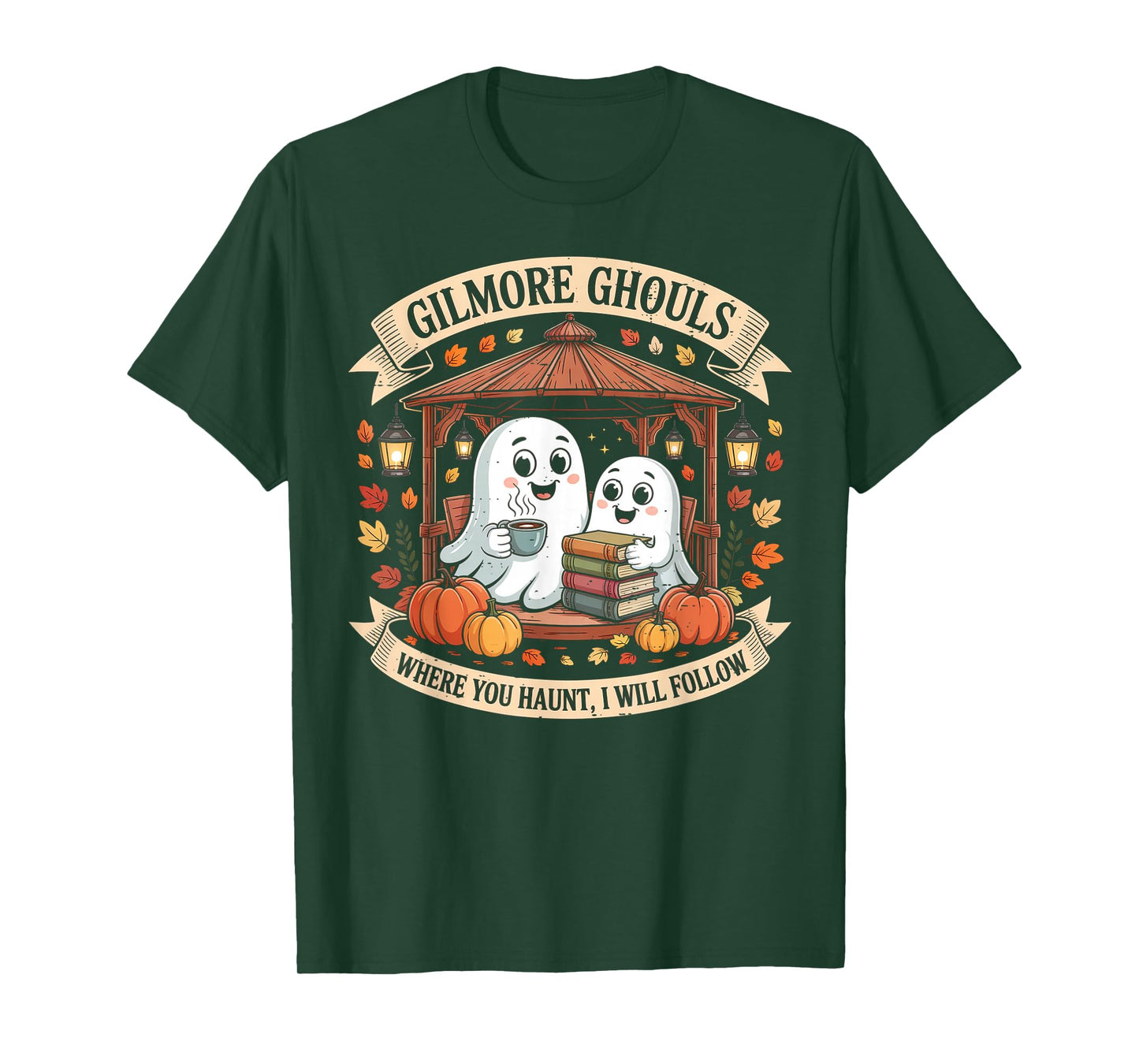 Gilmore Ghouls Where You Haunt I Will Follow Halloween Ghost T-Shirt